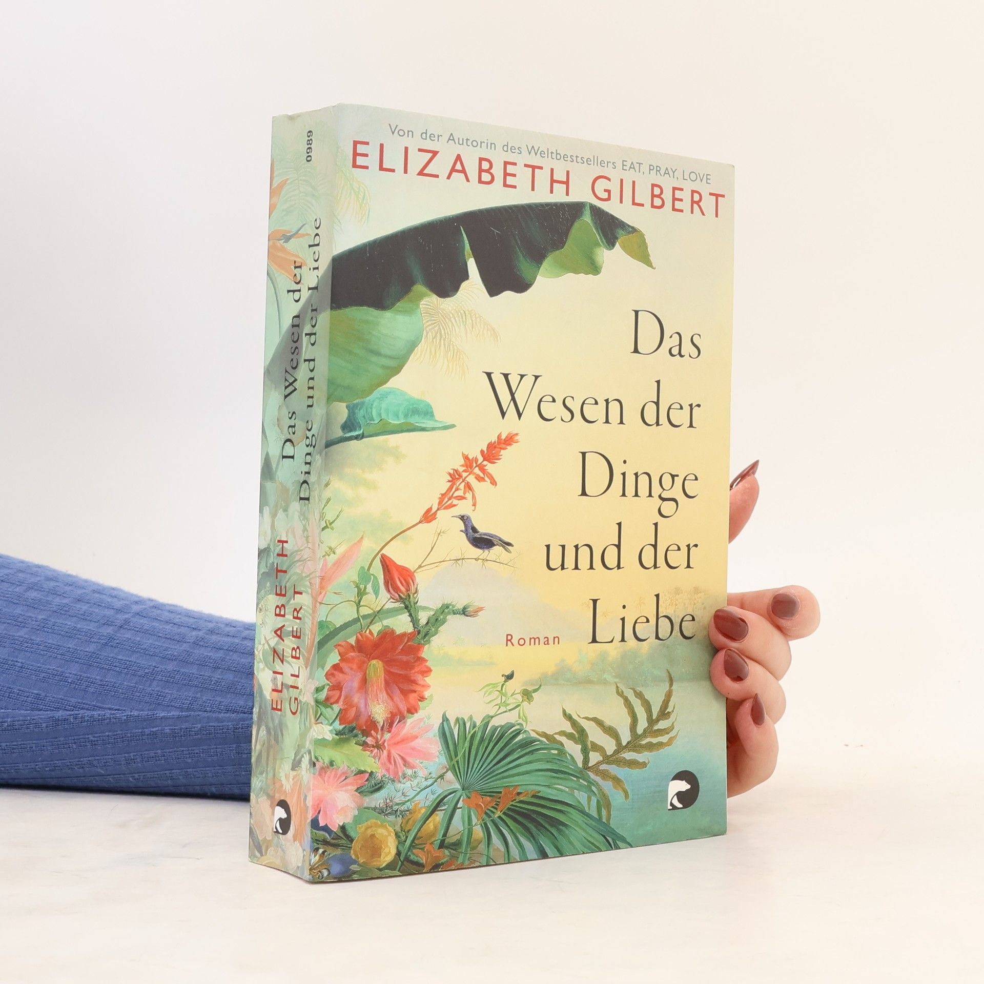 Elizabeth Gilbert Das Wesen der Dinge und der Liebe