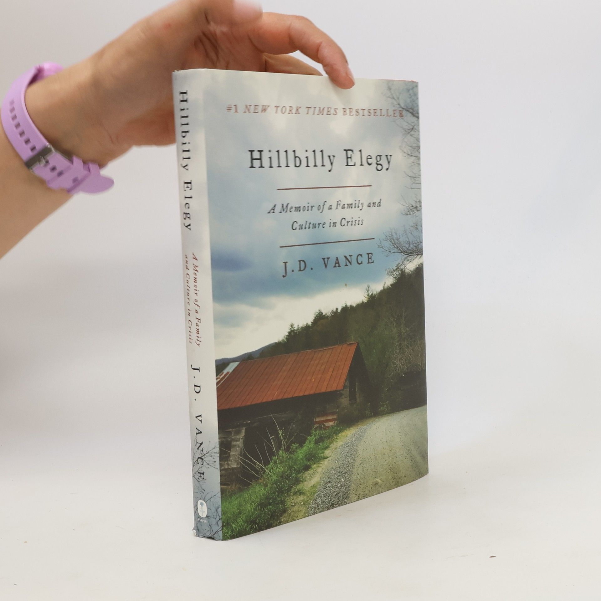 J. D. Vance Hillbilly elegy : A Memoir of a Family and Culture in Crisis