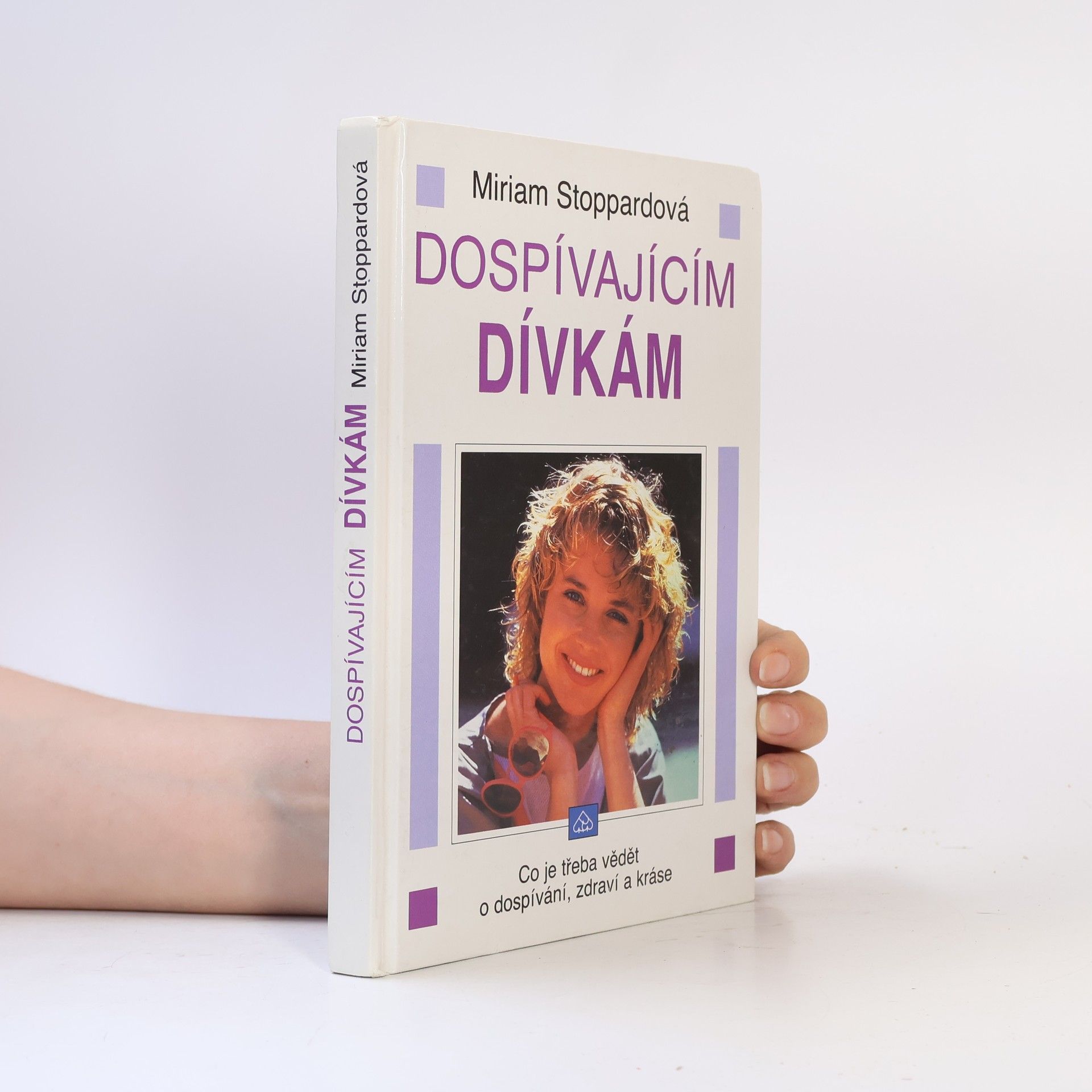 Miriam Stoppard Dospívajícím dívkám