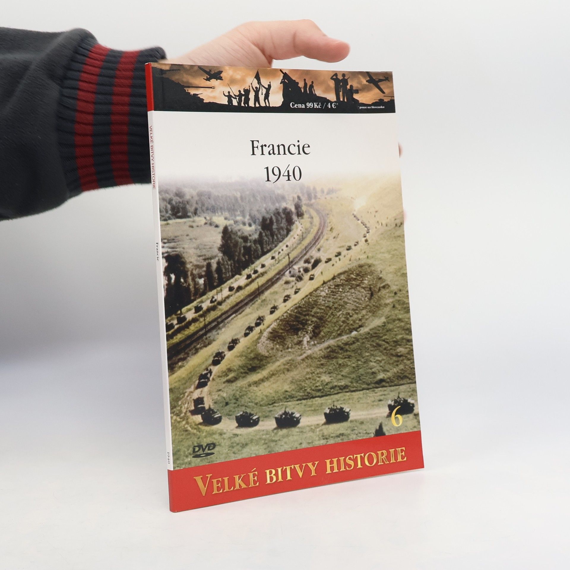 Kolektiv autorů Velké bitvy historie 6. Francie 1940