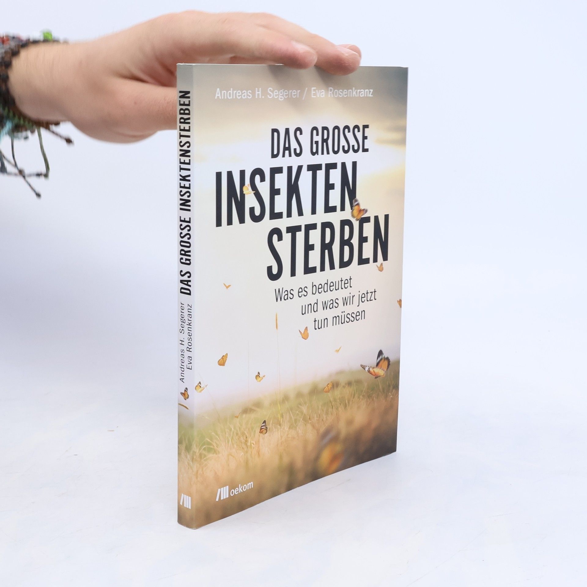 Andreas H. Segerer Das große Insektensterben