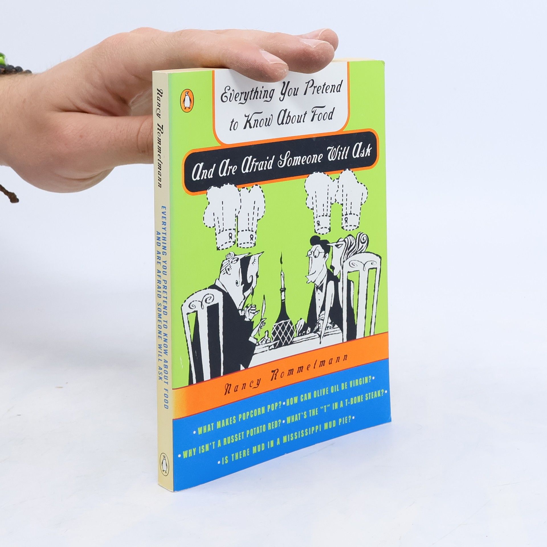 Nancy Rommelmann Everything You Pretend to Know about Food and Are Afraid Someone Will Ask