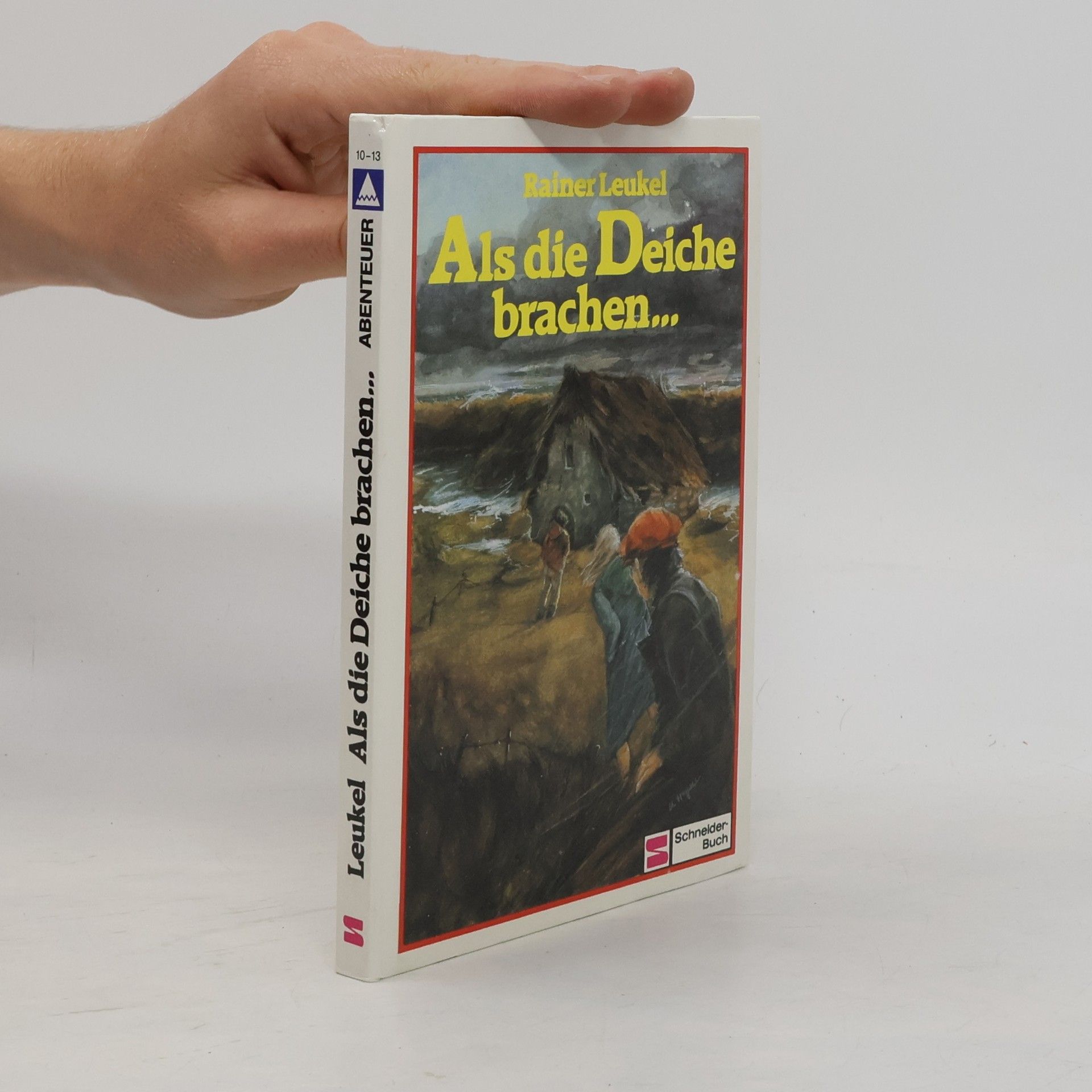 Rainer Leukel Als die Deiche brachen ...