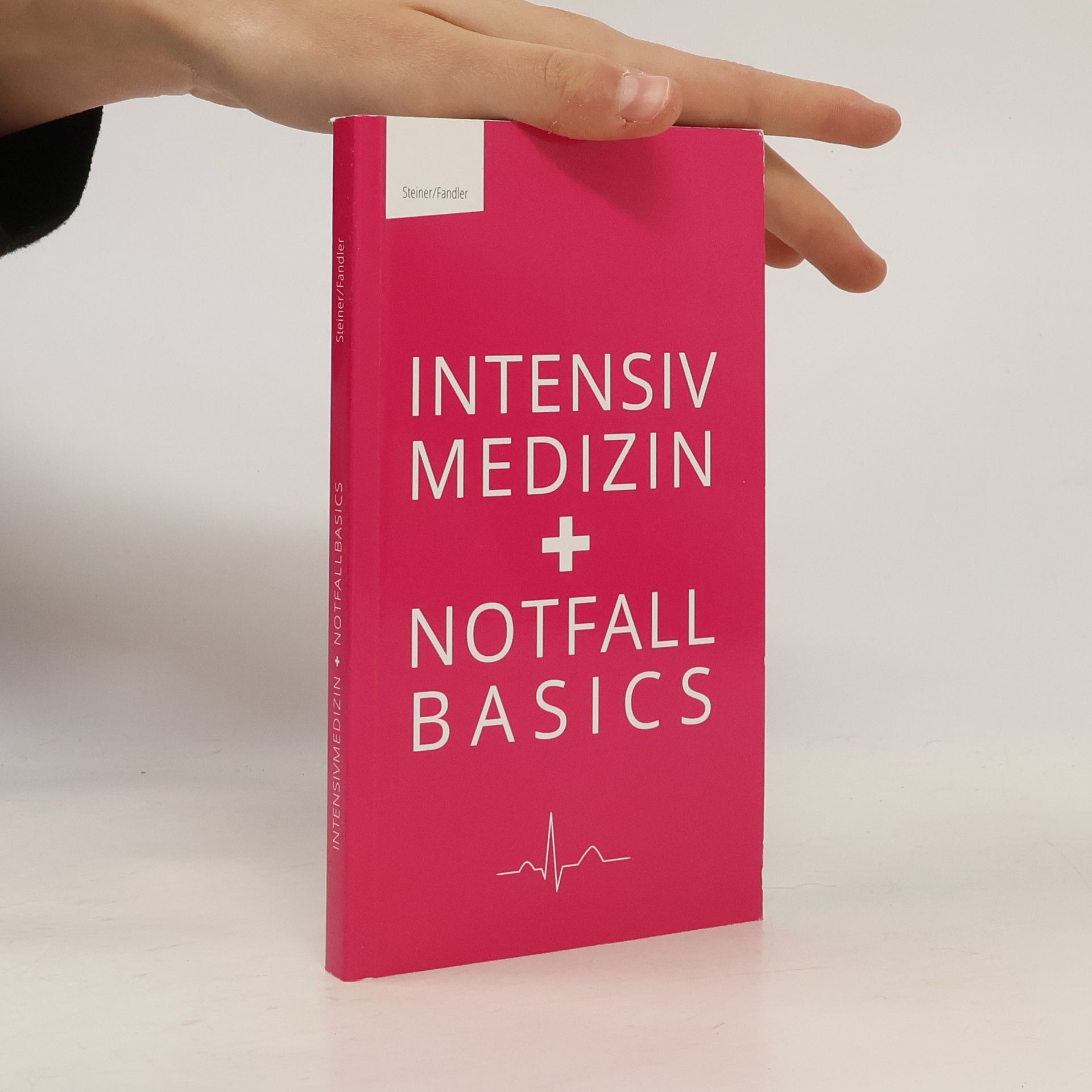 Autorenkollektiv Intensiv Medizin. Notfall Basics