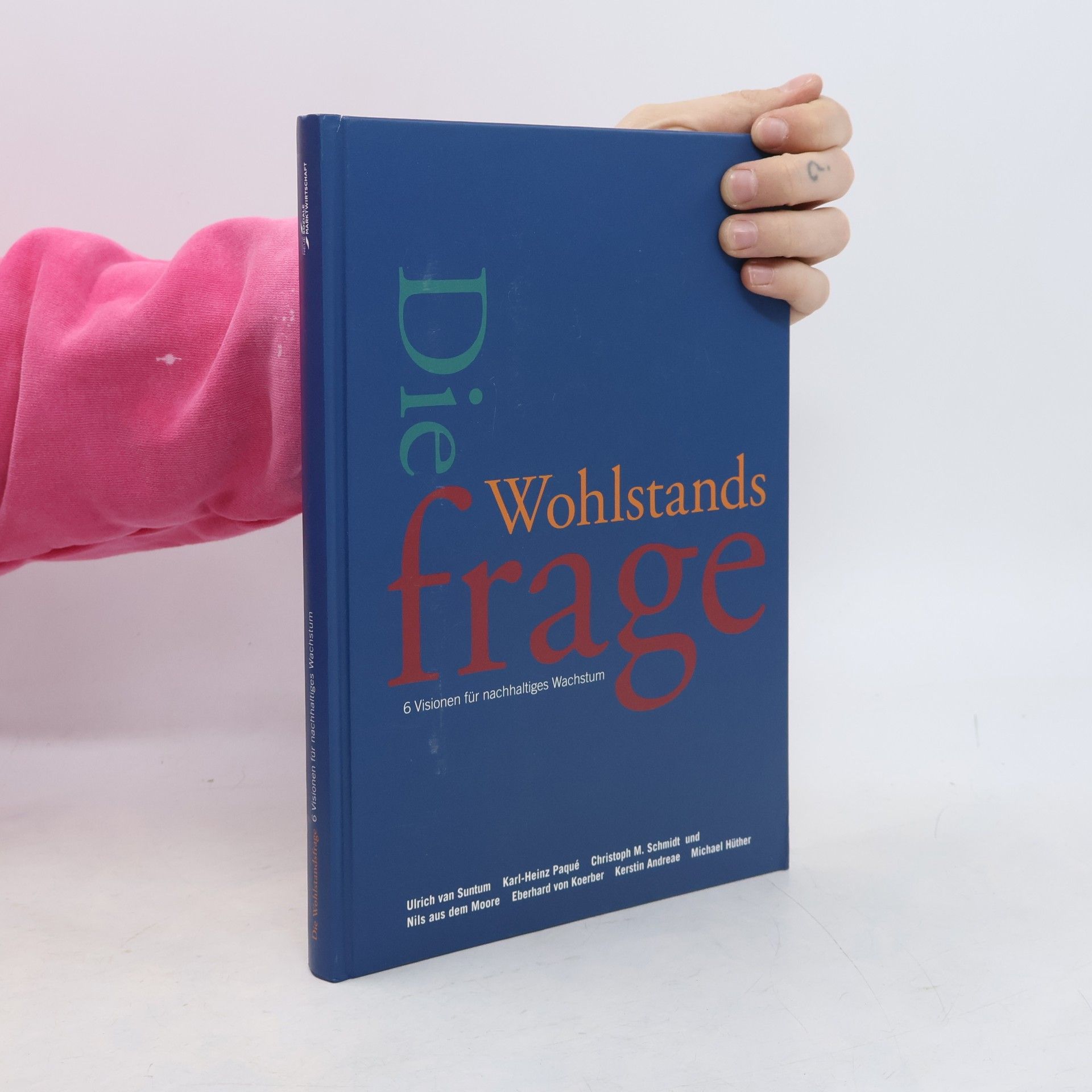 Eberhard von Koerber Die Wohlstandsfrage - 6 Visionen für nachhaltiges Wachstum