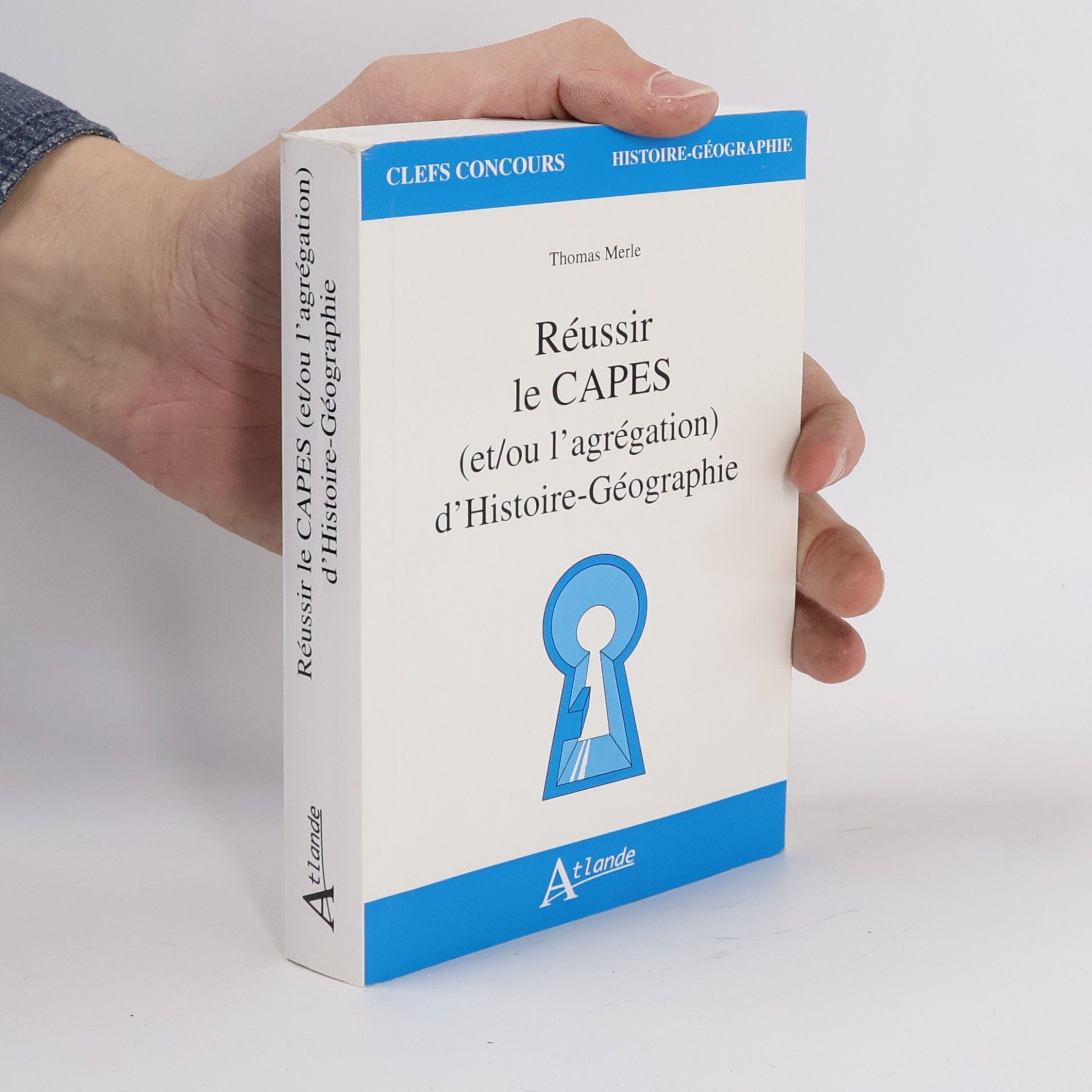 Thomas Merle Clefs Concours: Réussir le CAPES (et/ou l'agrégation) d'Histoire-Géographie