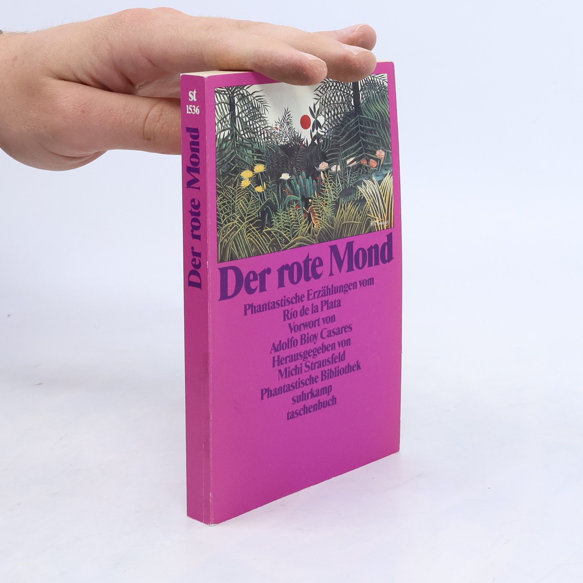 Der rote Mond. Phantastische Erzählungen vom Rio de la Plata. Vorw. v. Adolfo Bioy Casares