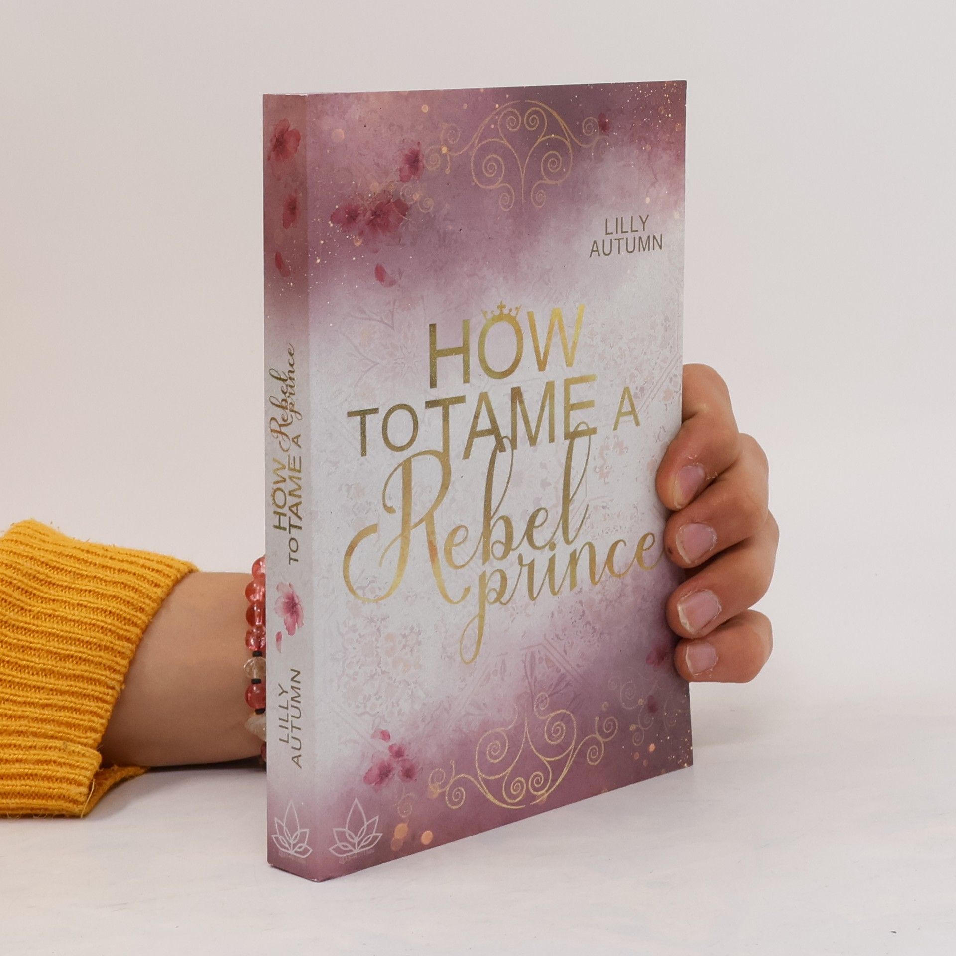 Lilly Autumn How to Tame a Rebel Prince