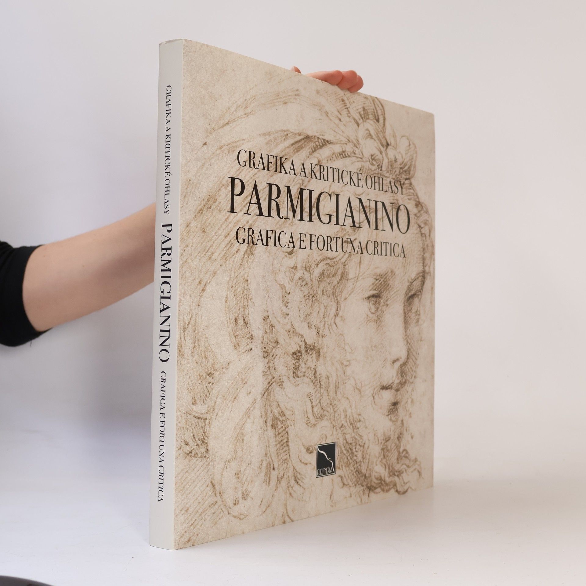 Massimo Mussini Parmigianino : grafica e fortuna critica = grafika a kritické ohlasy