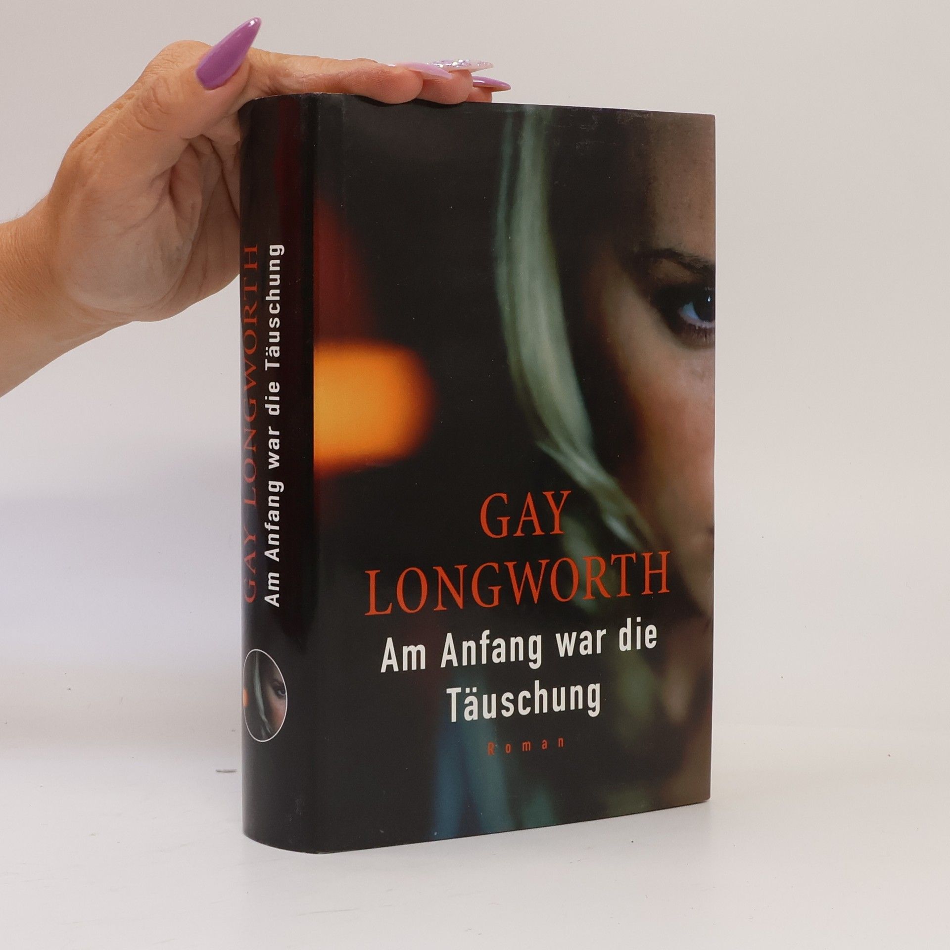 Gay Longworth Am Anfang war die Täuschung