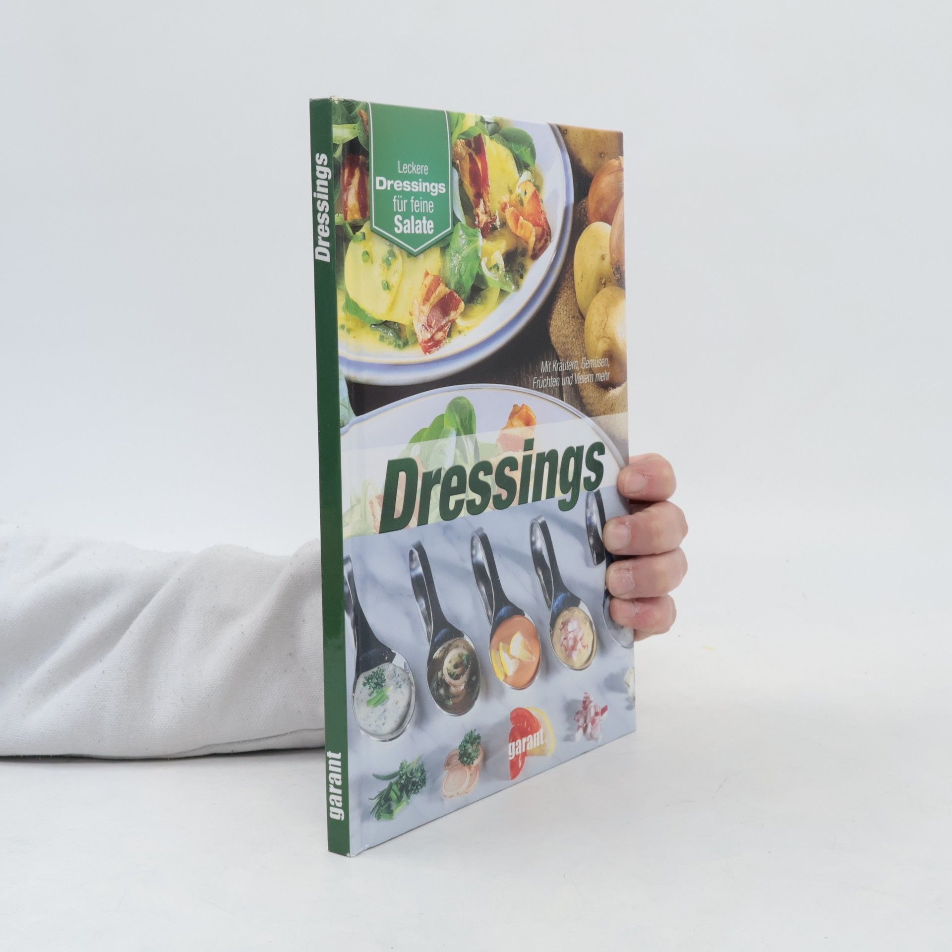 Kolektiv autorů Die besten Dressings mit Kräutern, Gemüsen, Früchten und vielem mehr