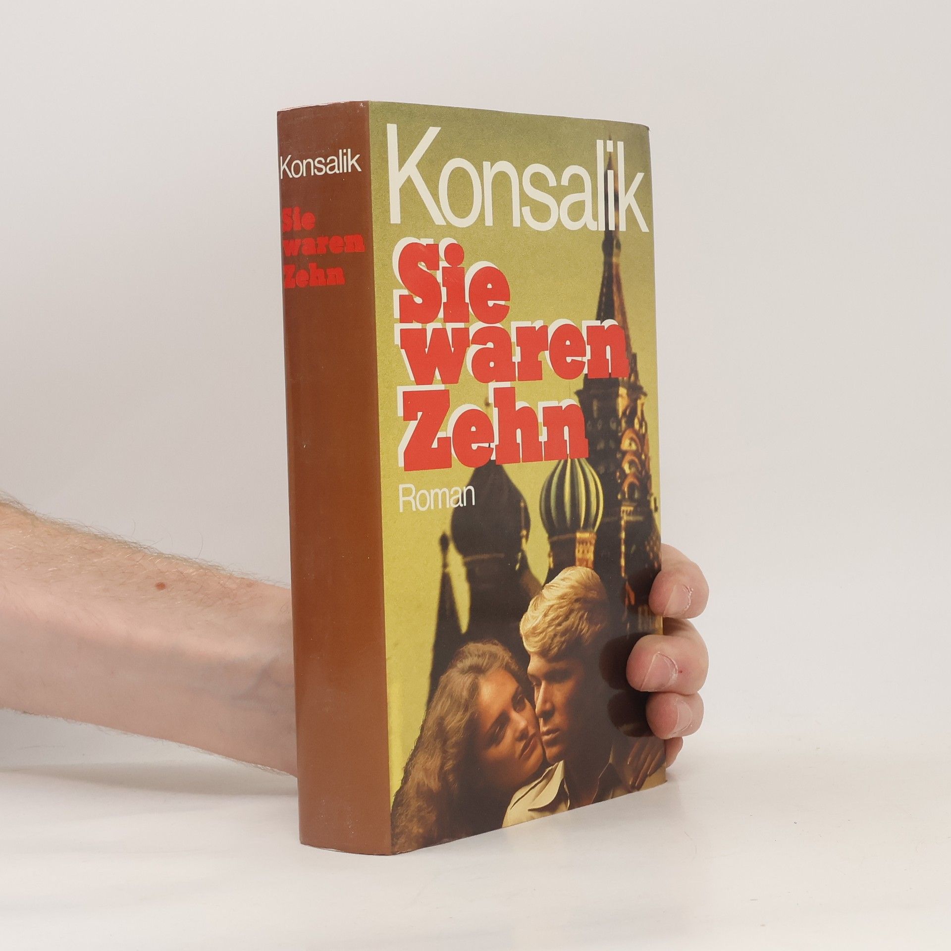 Heinz G. Konsalik Sie waren Zehn