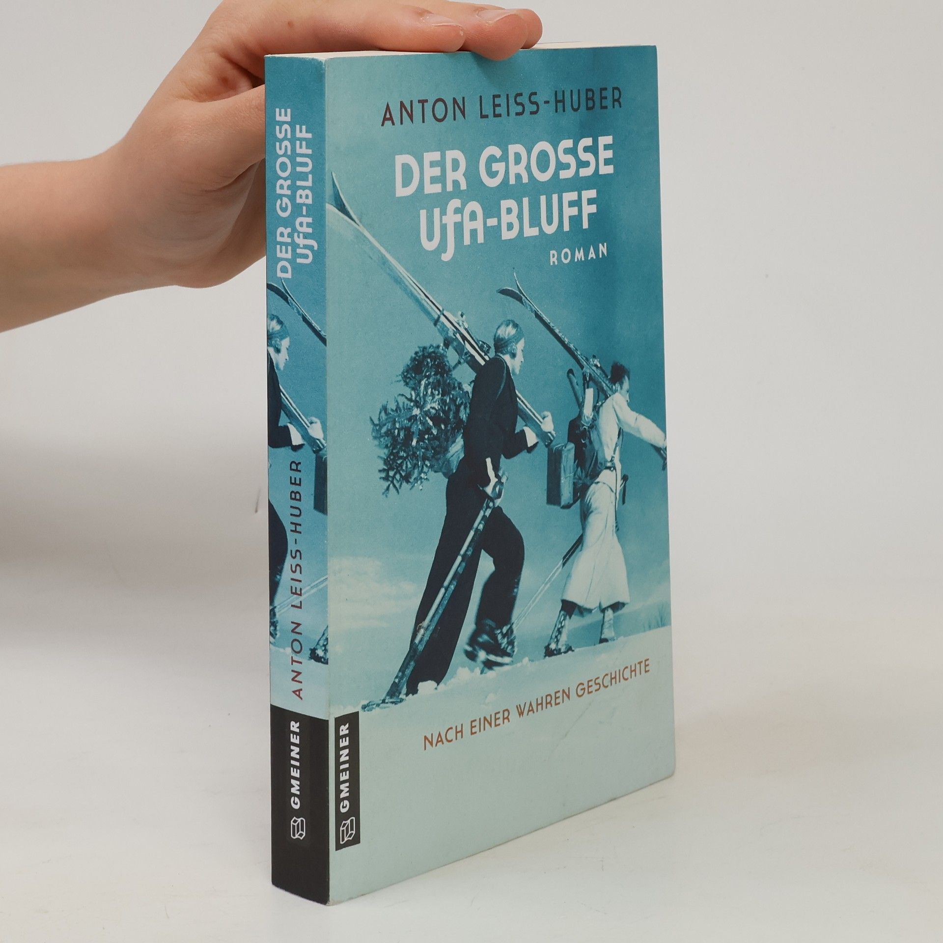 Anton Leiss-Huber Der große UFA-Bluff