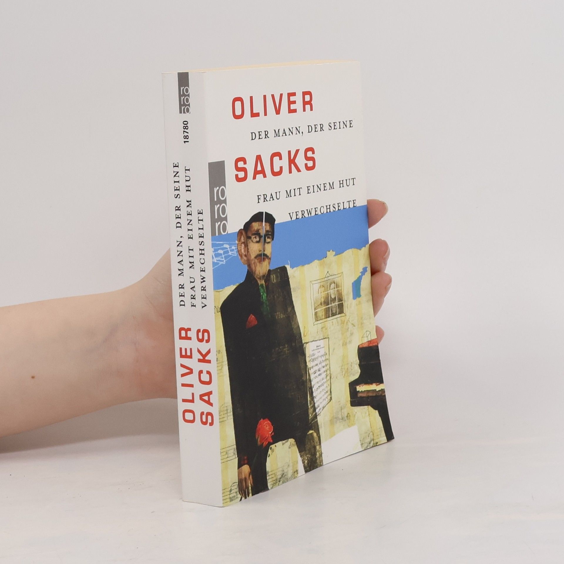 Oliver Sacks Der Mann, der seine Frau mit einem Hut verwechselte