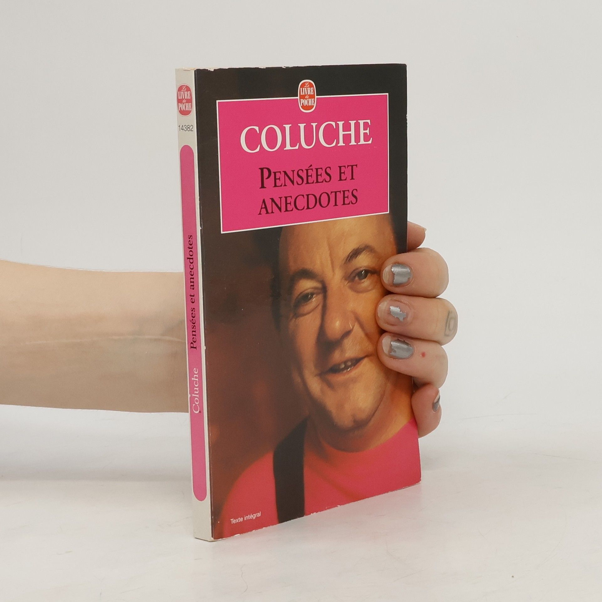 Coluche Pensées et anecdotes - Texte intégral