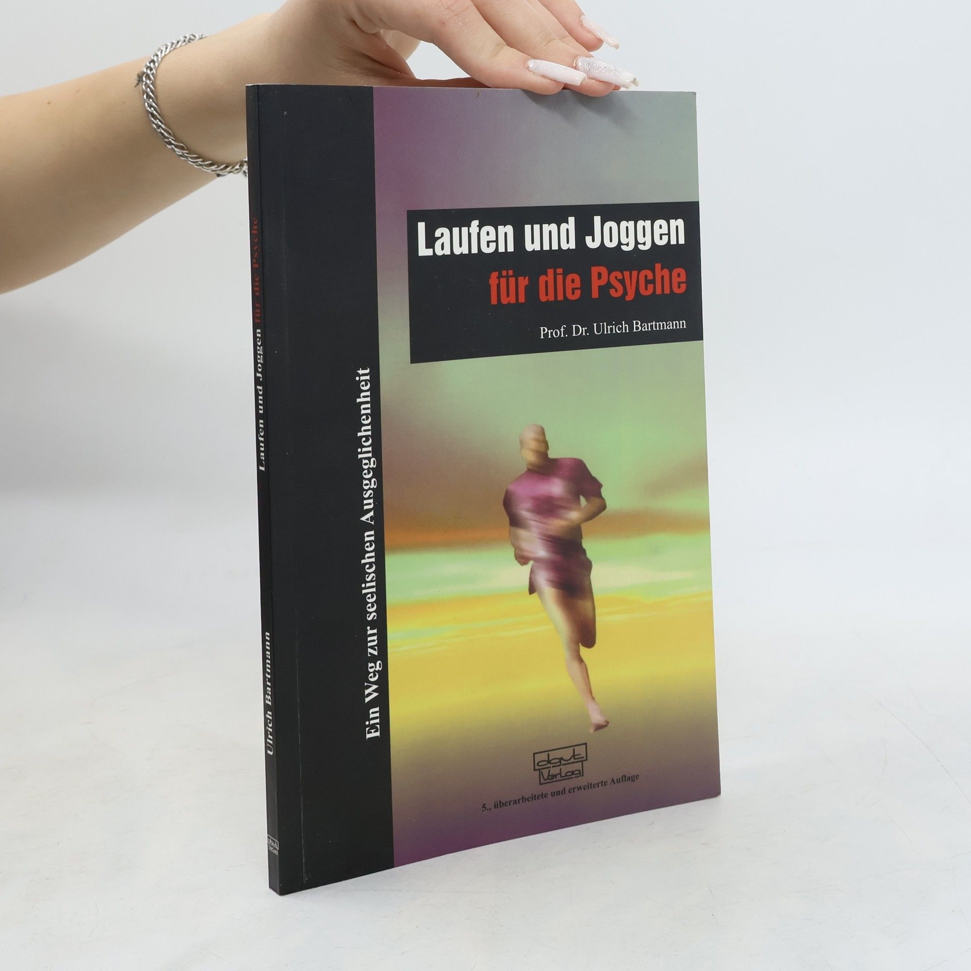 Ulrich Bartmann Joggen und Laufen für die Psyche