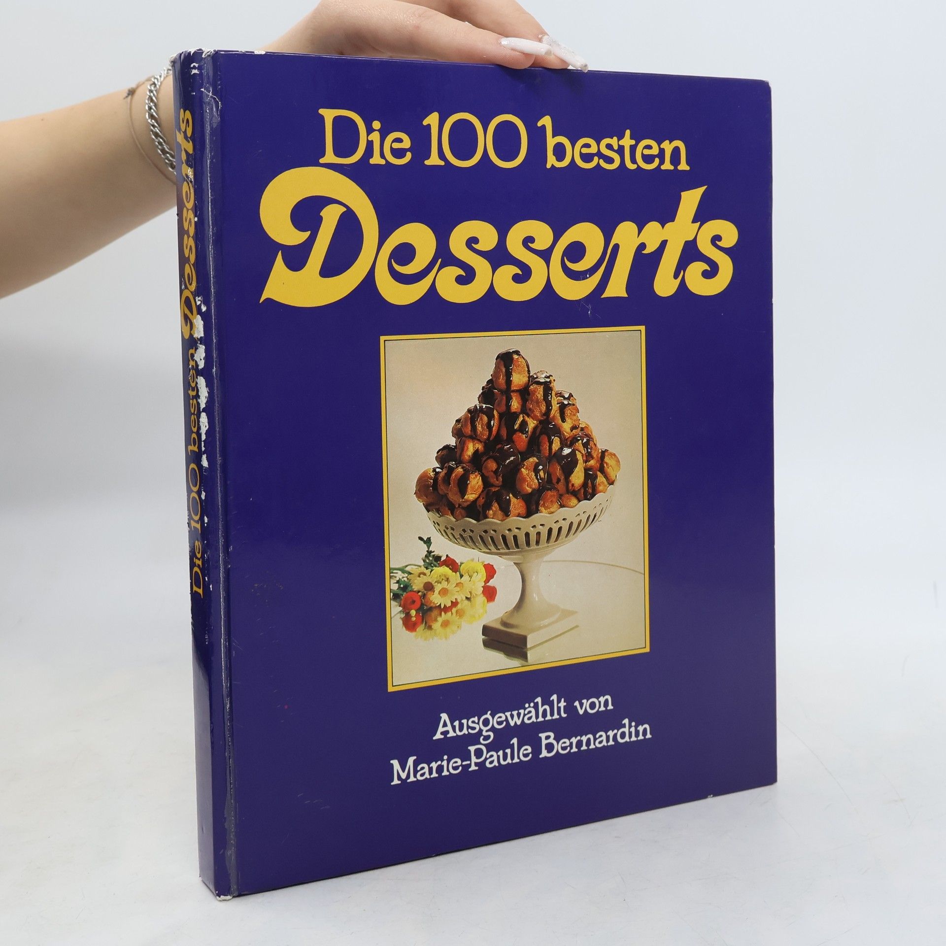 Marie-Paule Bernardin Die 100 besten Desserts