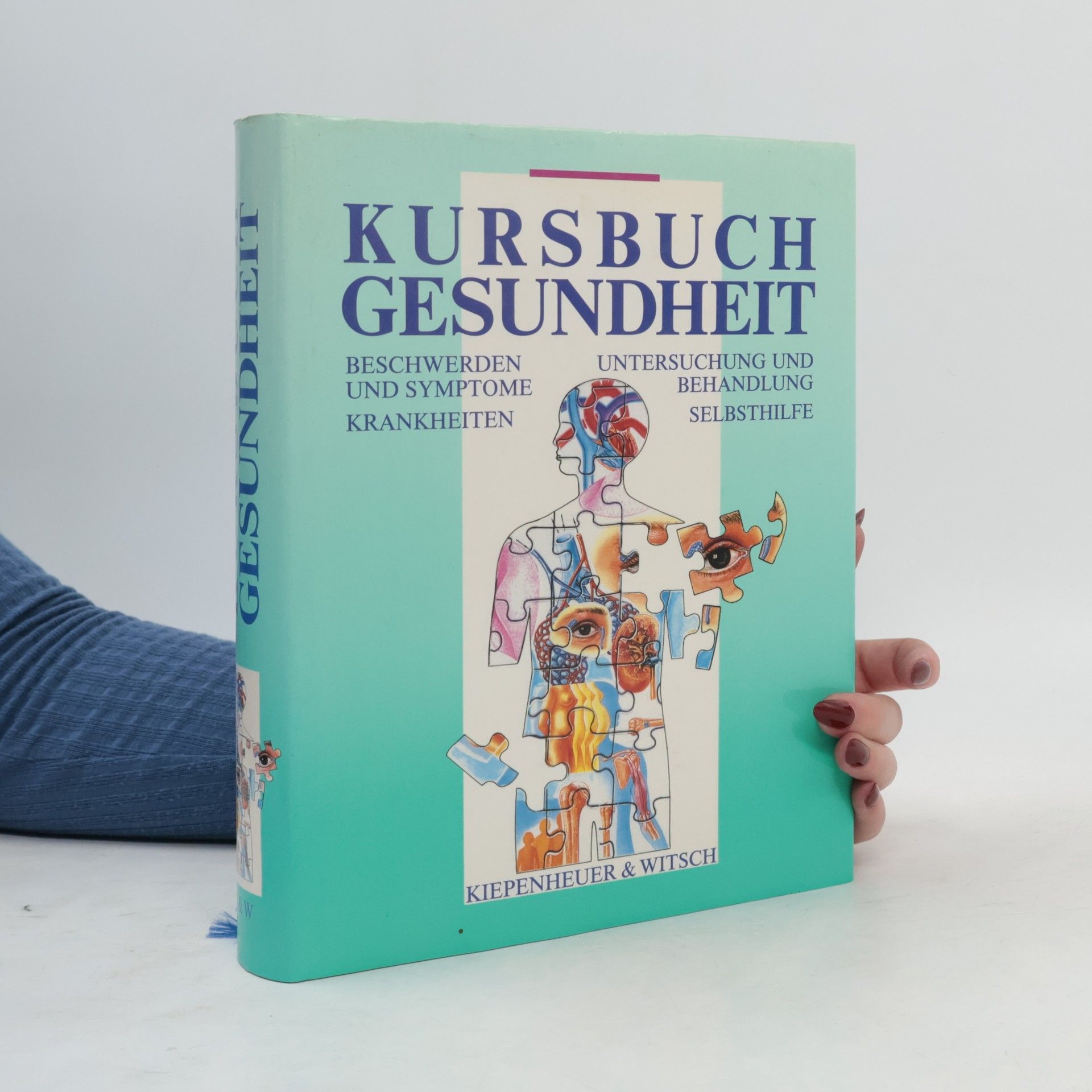 Hans-Peter Martin Kursbuch Gesundheit : Beschwerden und Symptome, Krankheiten, Untersuchungen und Behandlung, Selbsthilfe
