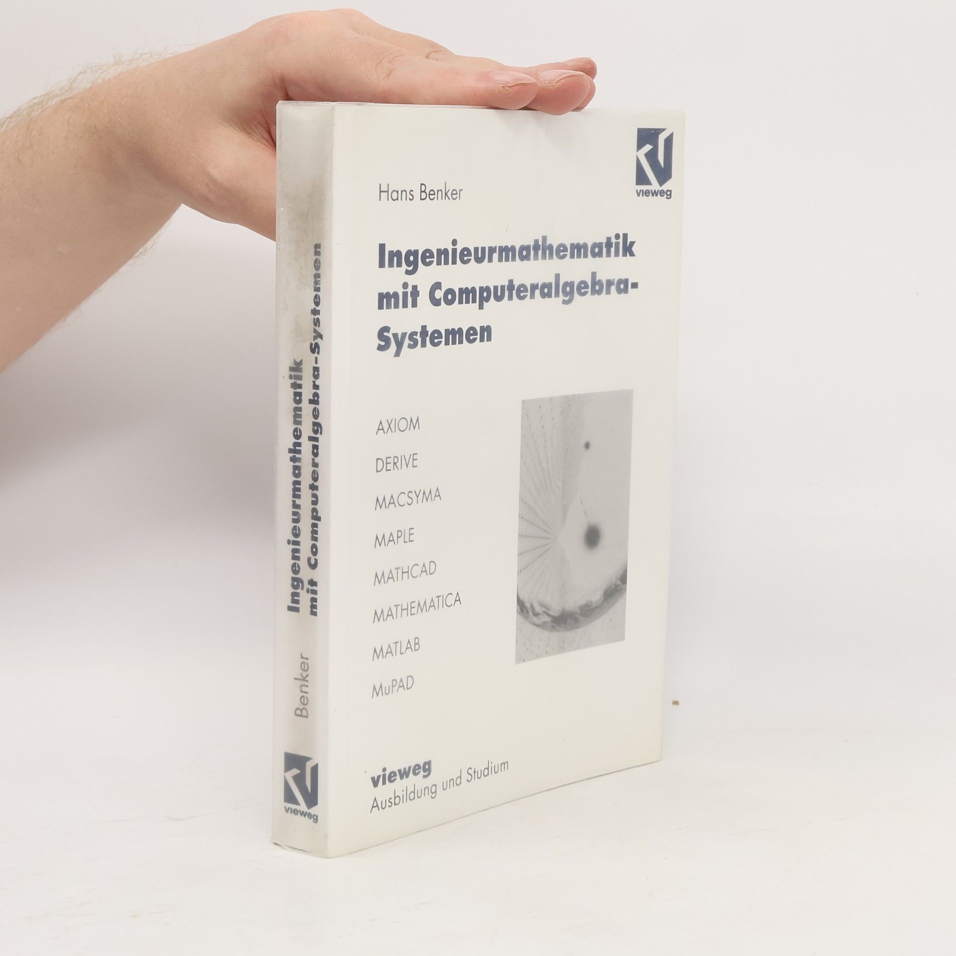 Hans Benker Ingenieurmathematik mit Computeralgebra-Systemen