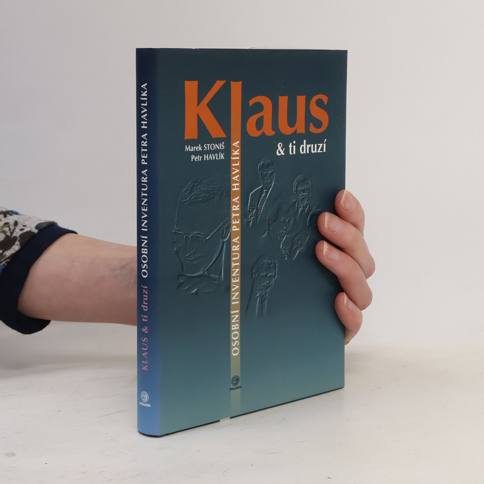 Petr Havlík Klaus & ti druzí : osobní inventura Petra Havlíka