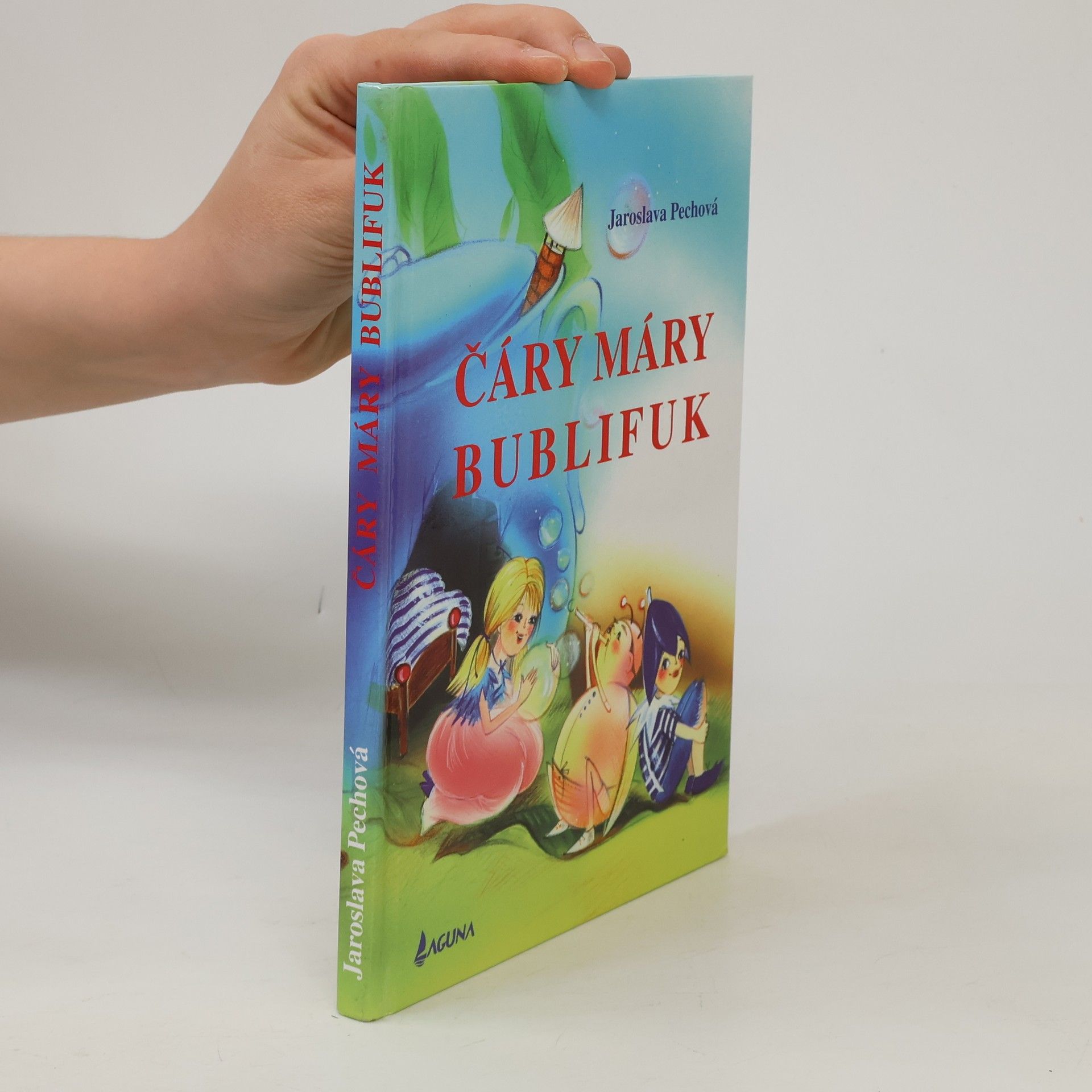 Jaroslava Pechová Čáry máry bublifuk