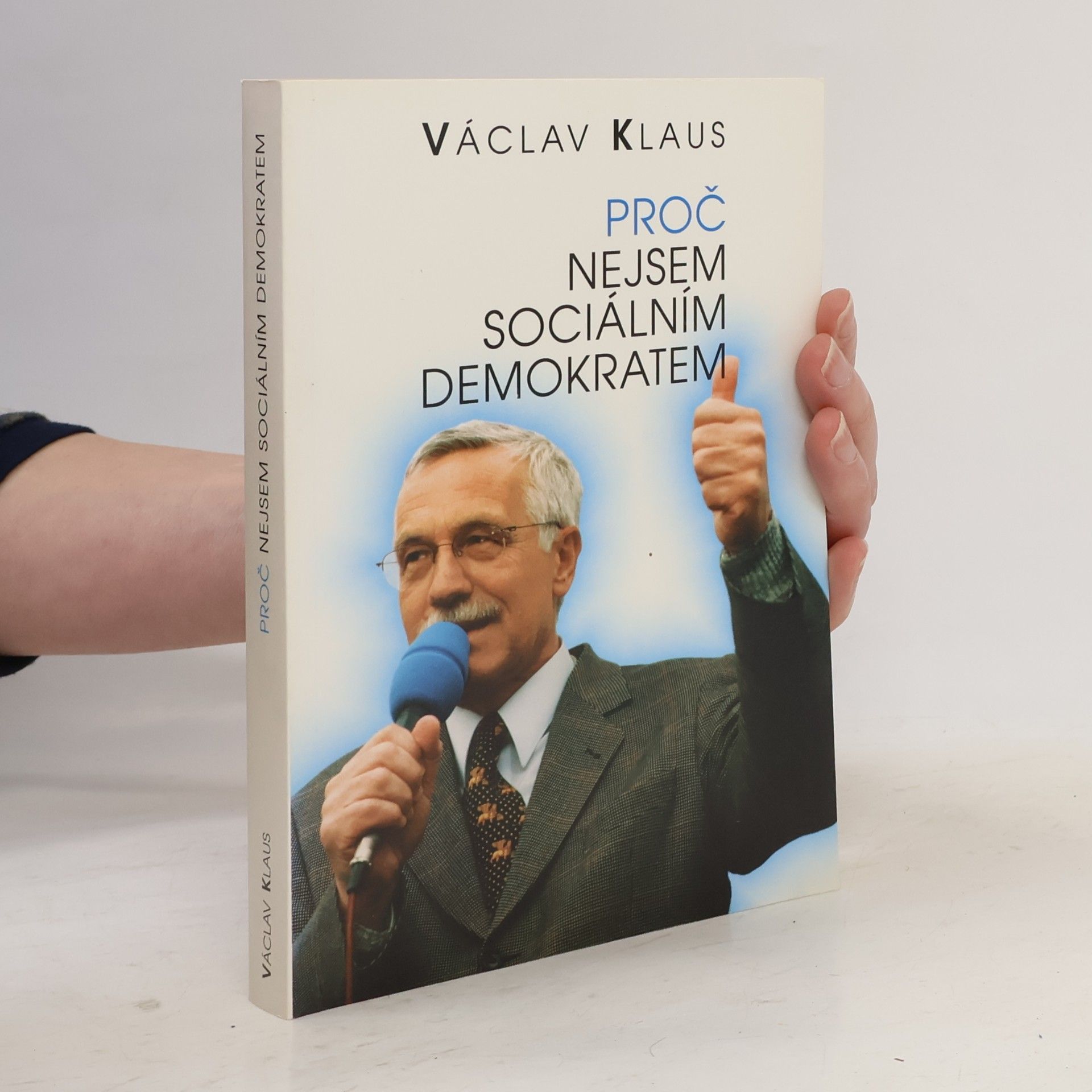 Václav Klaus Proč nejsem sociálním demokratem
