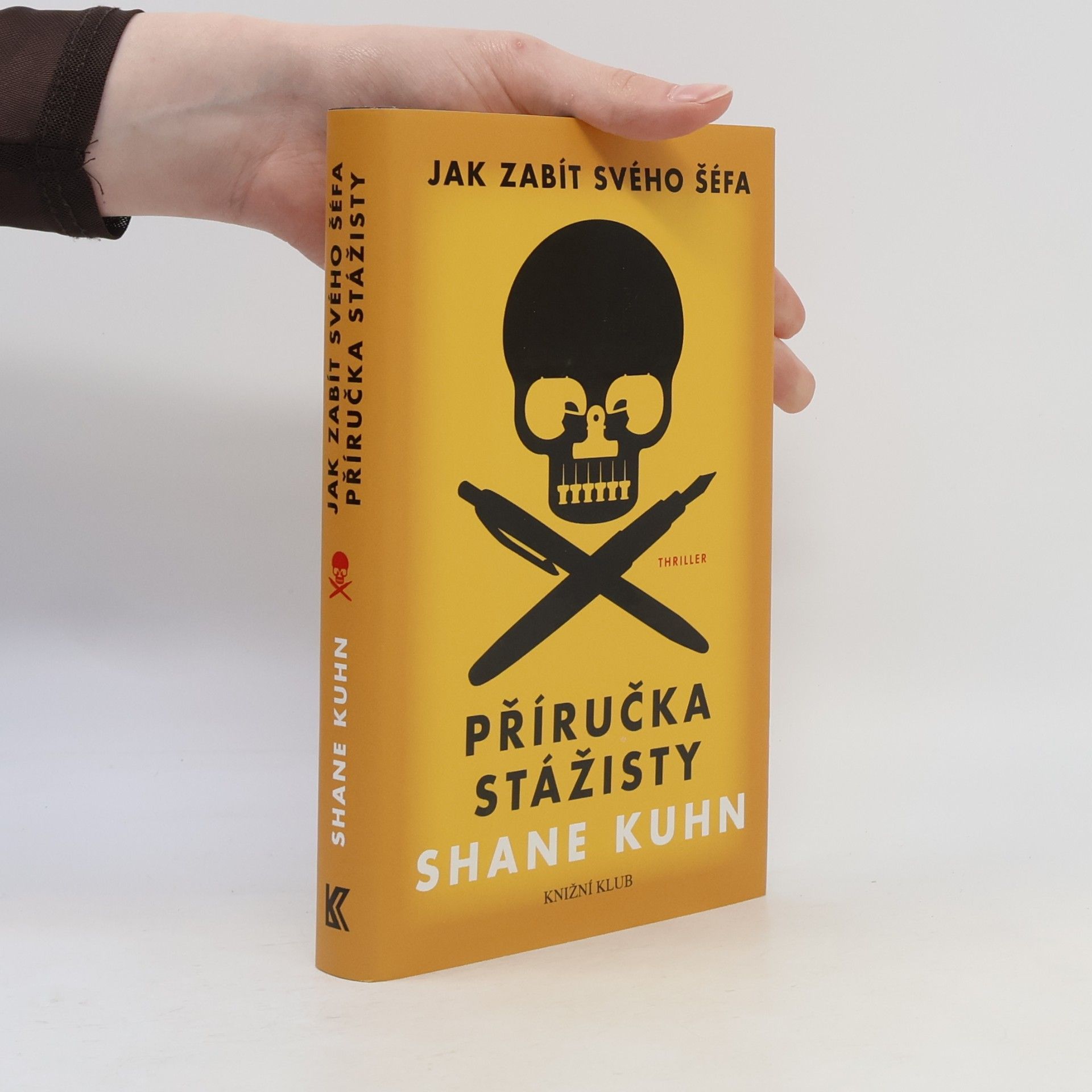 Shane Kuhn Jak zabít svého šéfa. Příručka stážisty