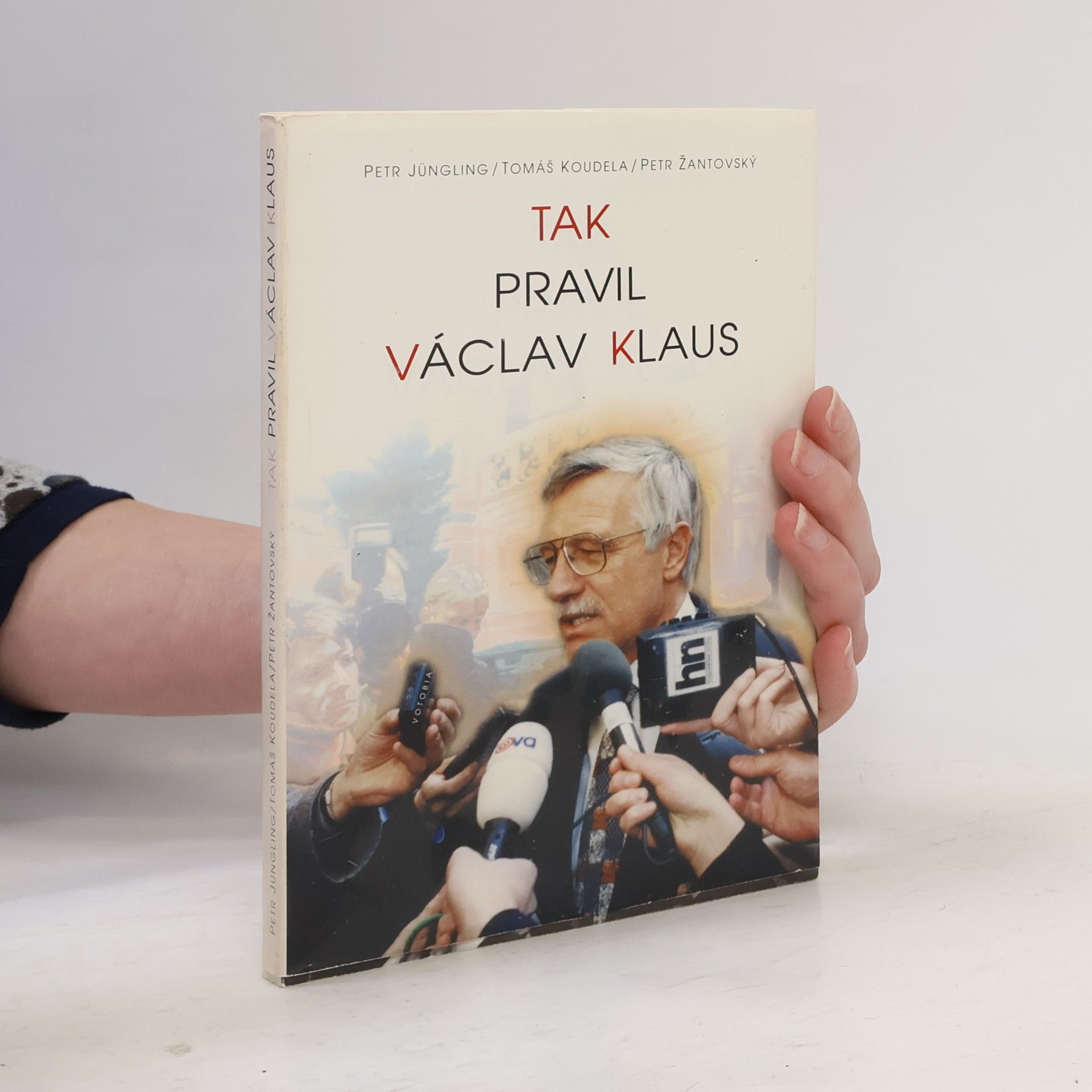 Petr Žantovský Tak pravil Václav Klaus
