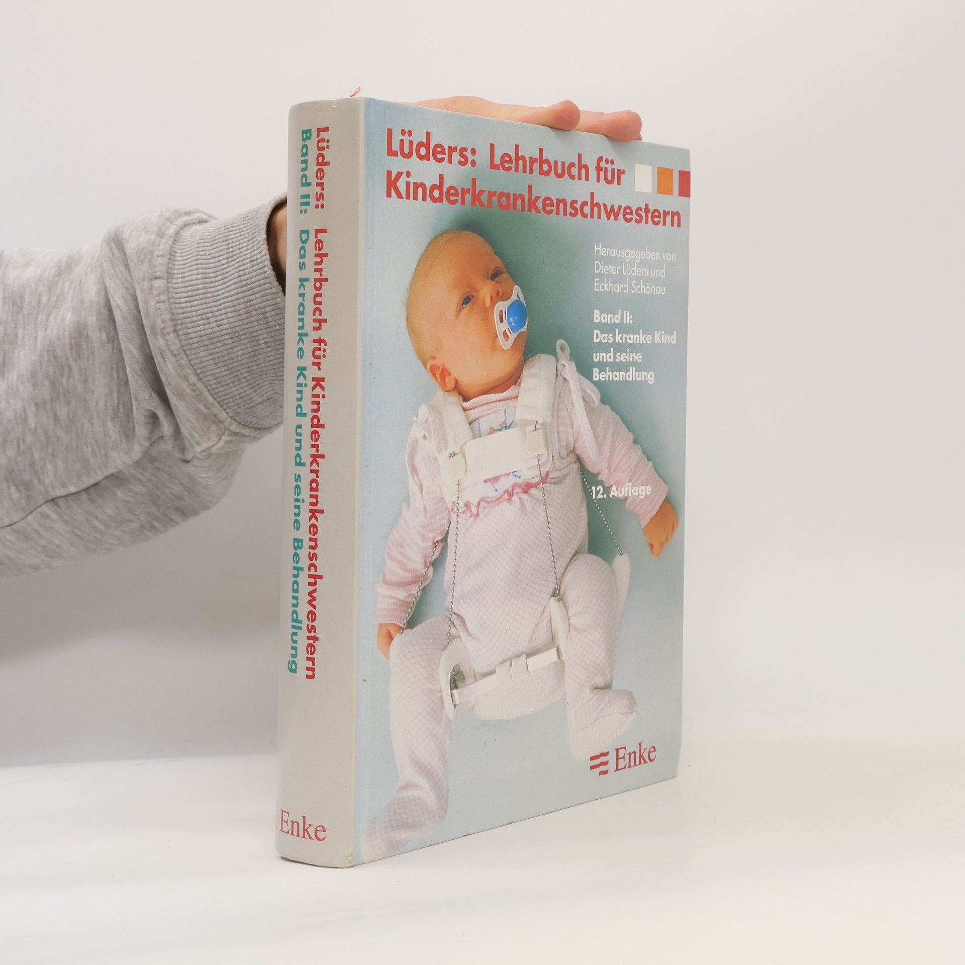 Lehrbuch für Kinderkrankenschwestern, 2 Bde., Bd.2, Das kranke Kind und seine Behandlung - 12. Auflage