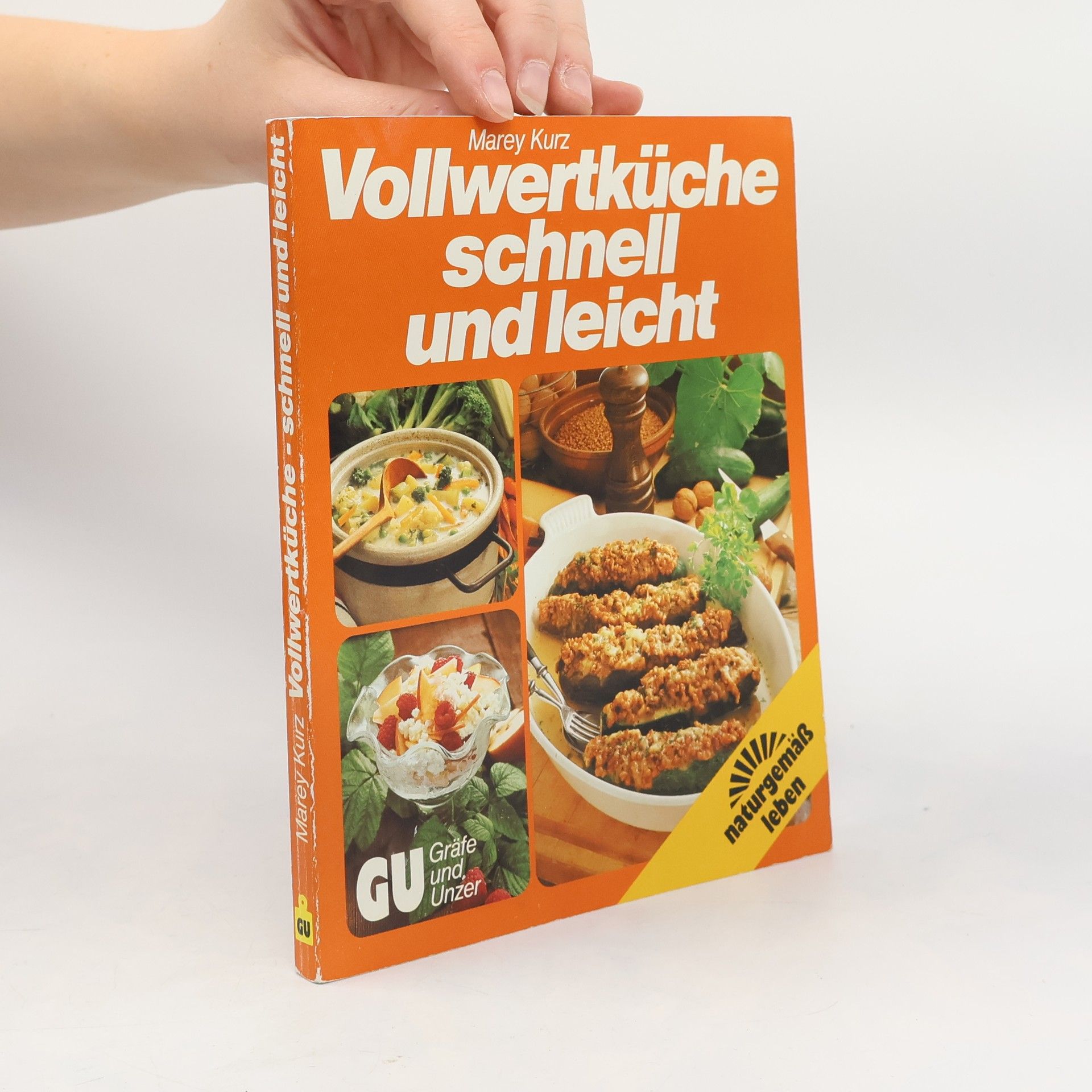 Die neue Vollwertküche, schnell und leicht