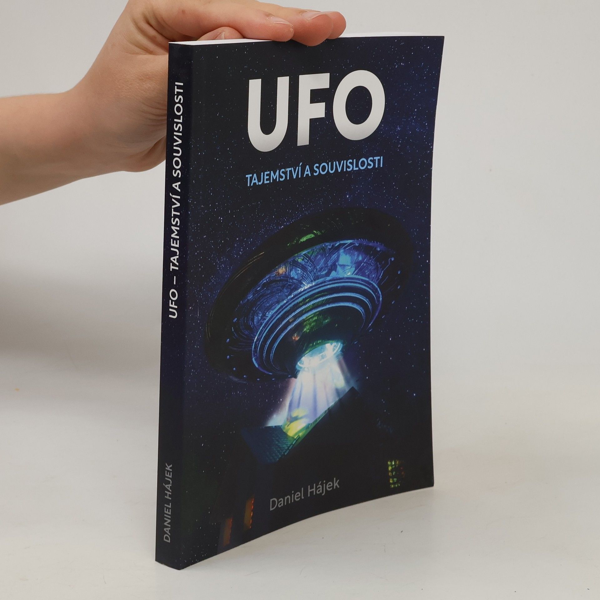 Daniel Hájek UFO : tajemství a souvislosti