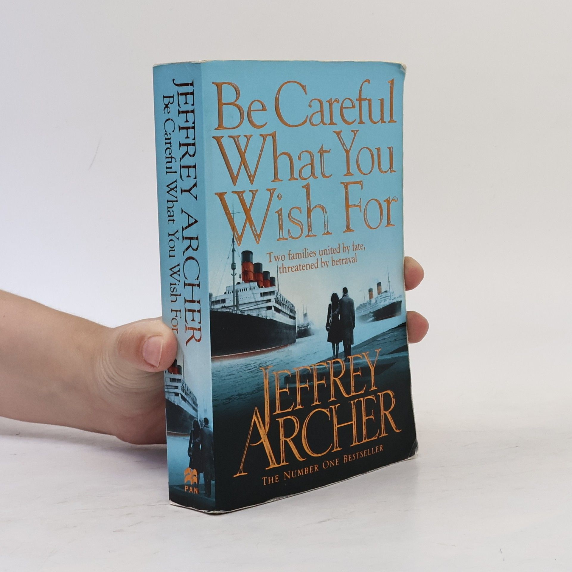 Jeffrey Archer Be careful what you wish for