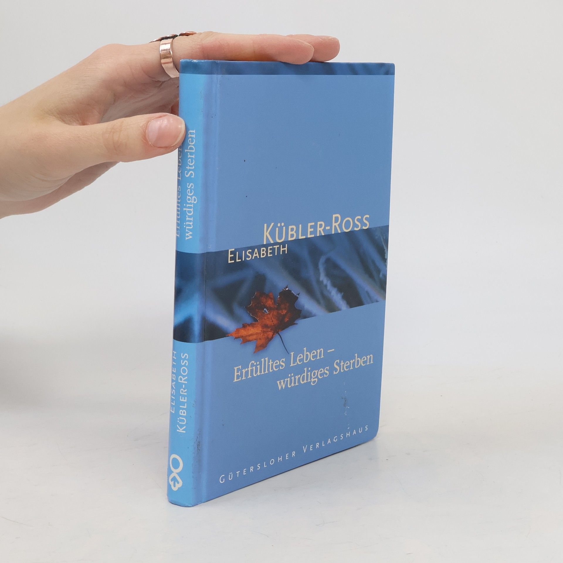 Elisabeth Kübler-Ross Erfülltes Leben - würdiges Sterben