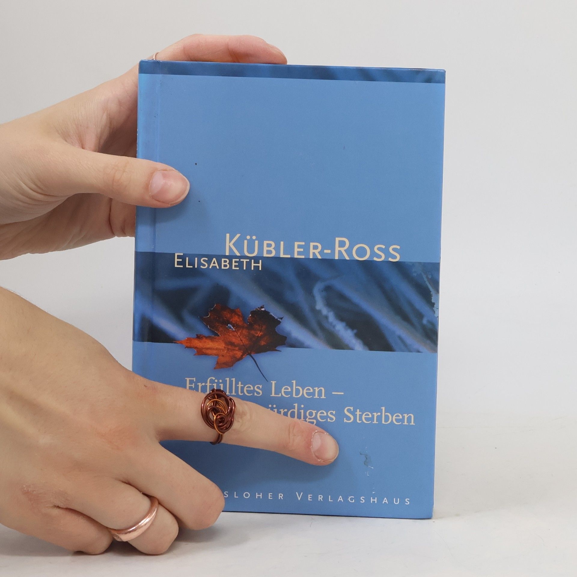 Elisabeth Kübler-Ross Erfülltes Leben - würdiges Sterben