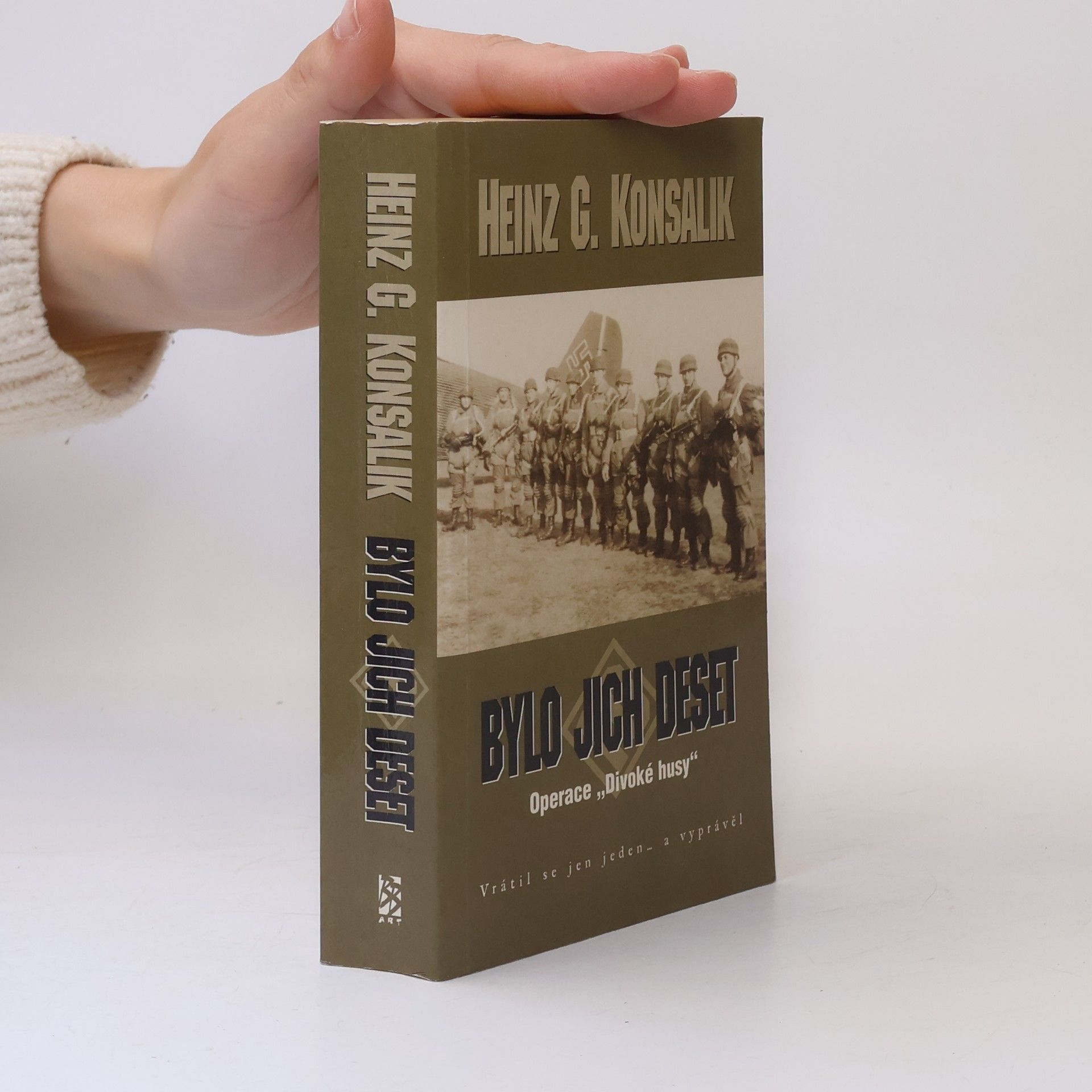 Heinz G. Konsalik Bylo jich deset: Operace "Divoké husy"