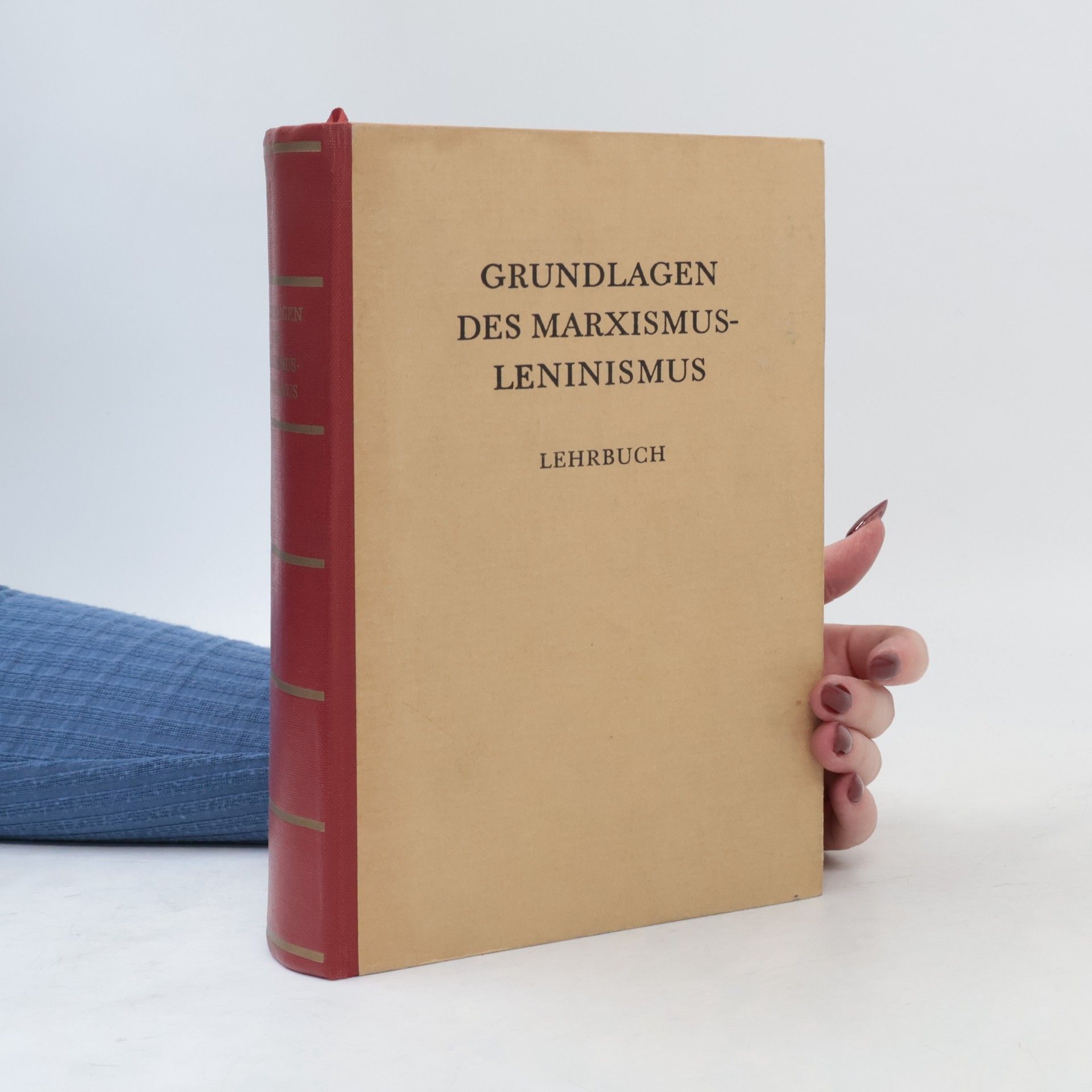 Autorenkollektiv Grundlagen des Marxismus-Leninismus