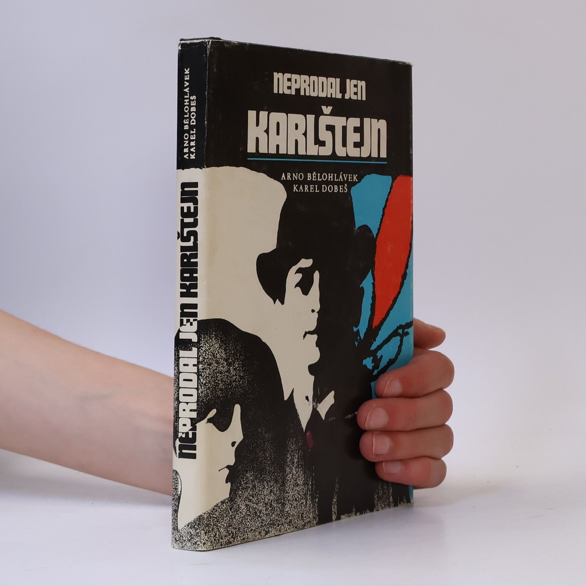Arno Bělohlávek Neprodal jen Karlštejn. Literární koláž o Harry Jelínkovi