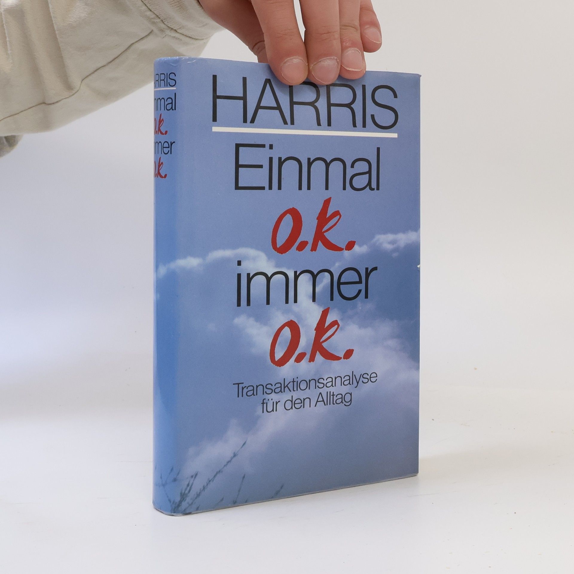 A Thomas Harris Einmal o.k. Immer o.k.