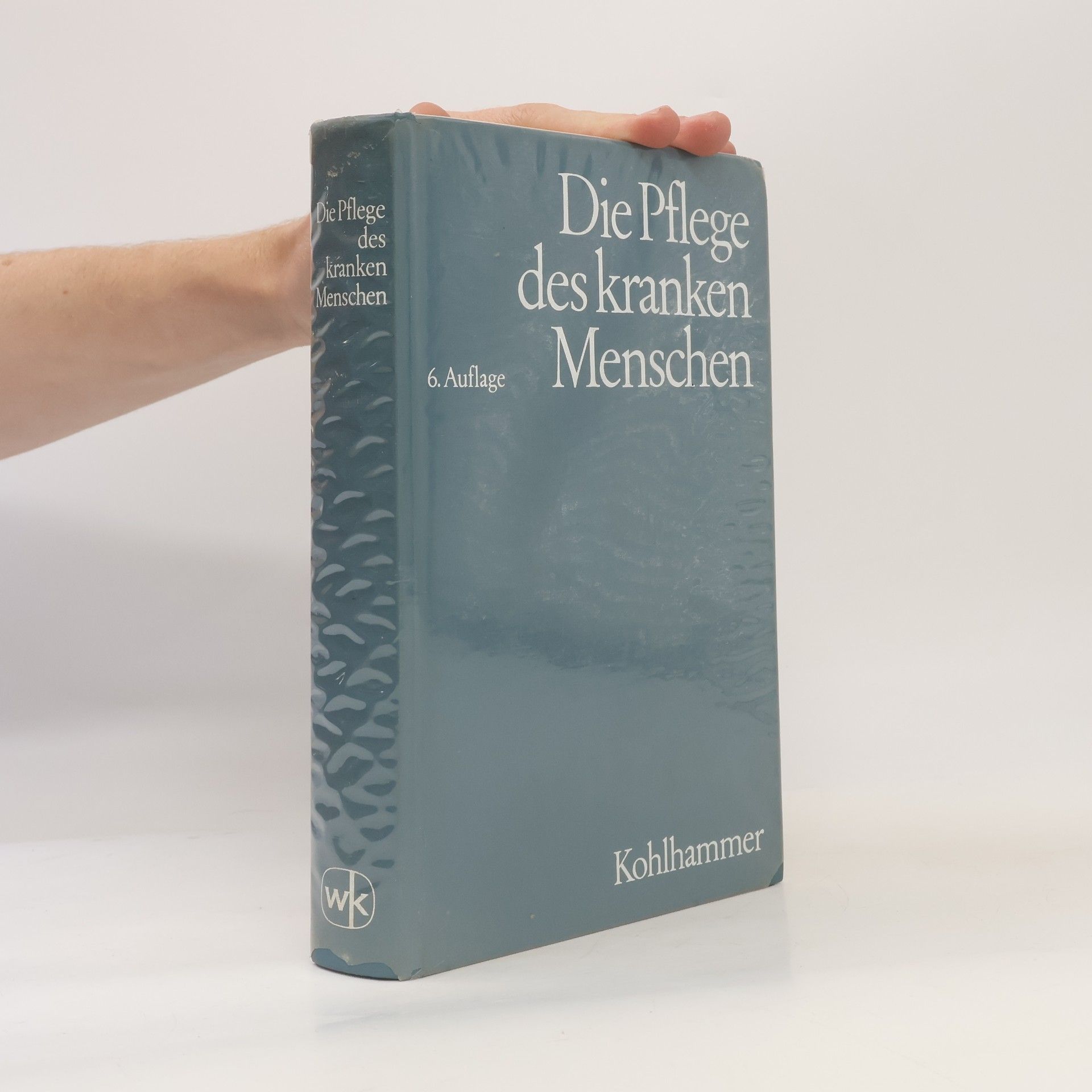 Collectif d'auteurs Die Pflege des kranken Menschen