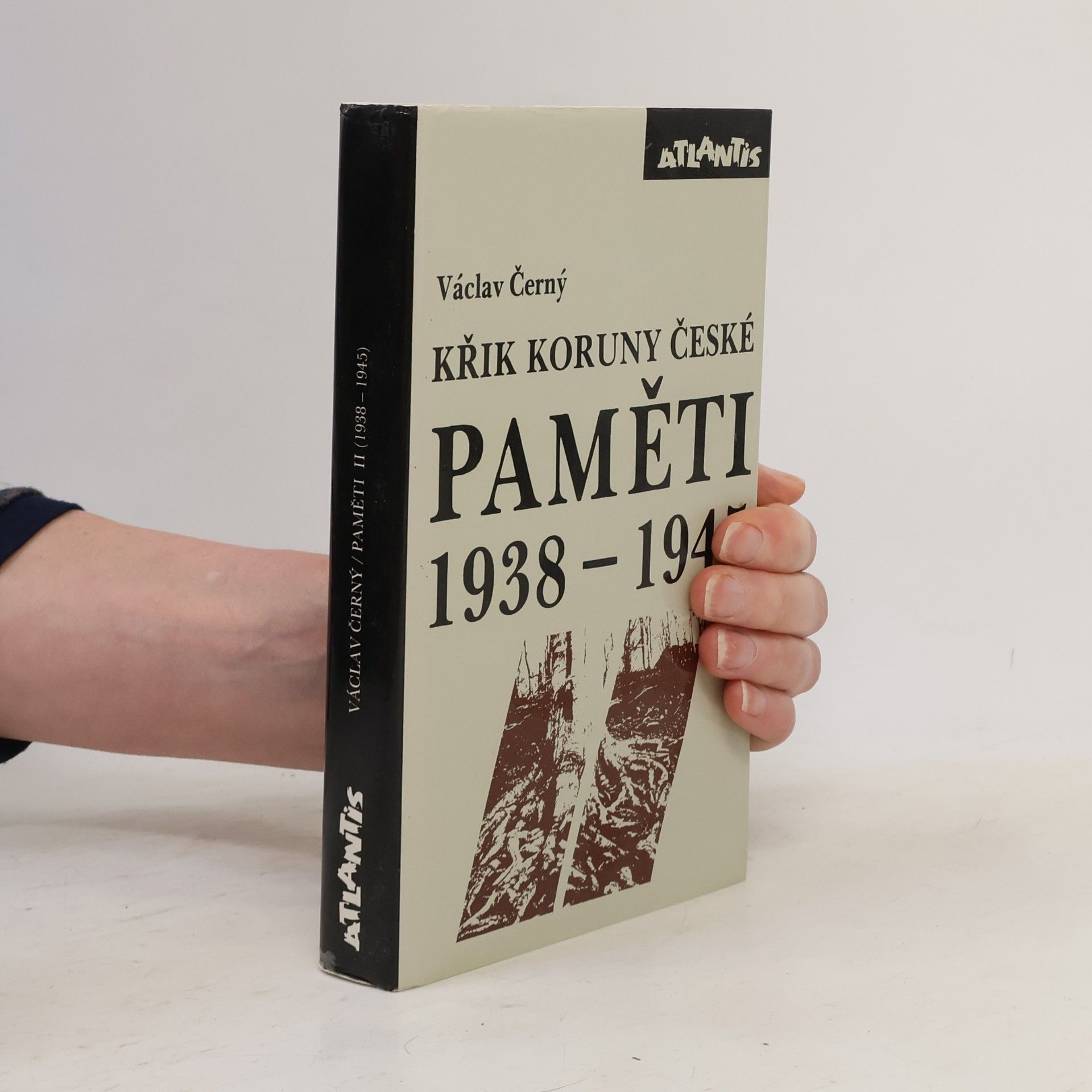 Václav Černý Paměti 1938-1945 : Křik Koruny české