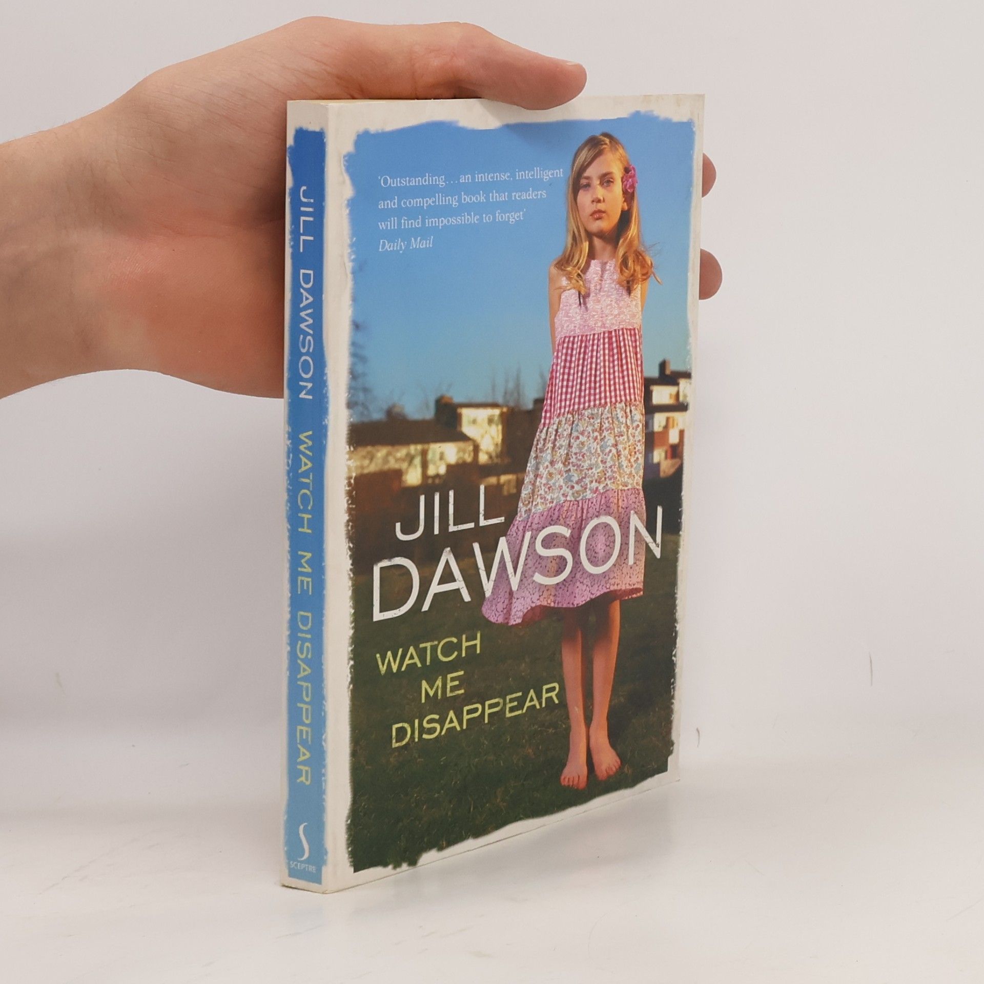 Jill Dawson Watch Me Disappear