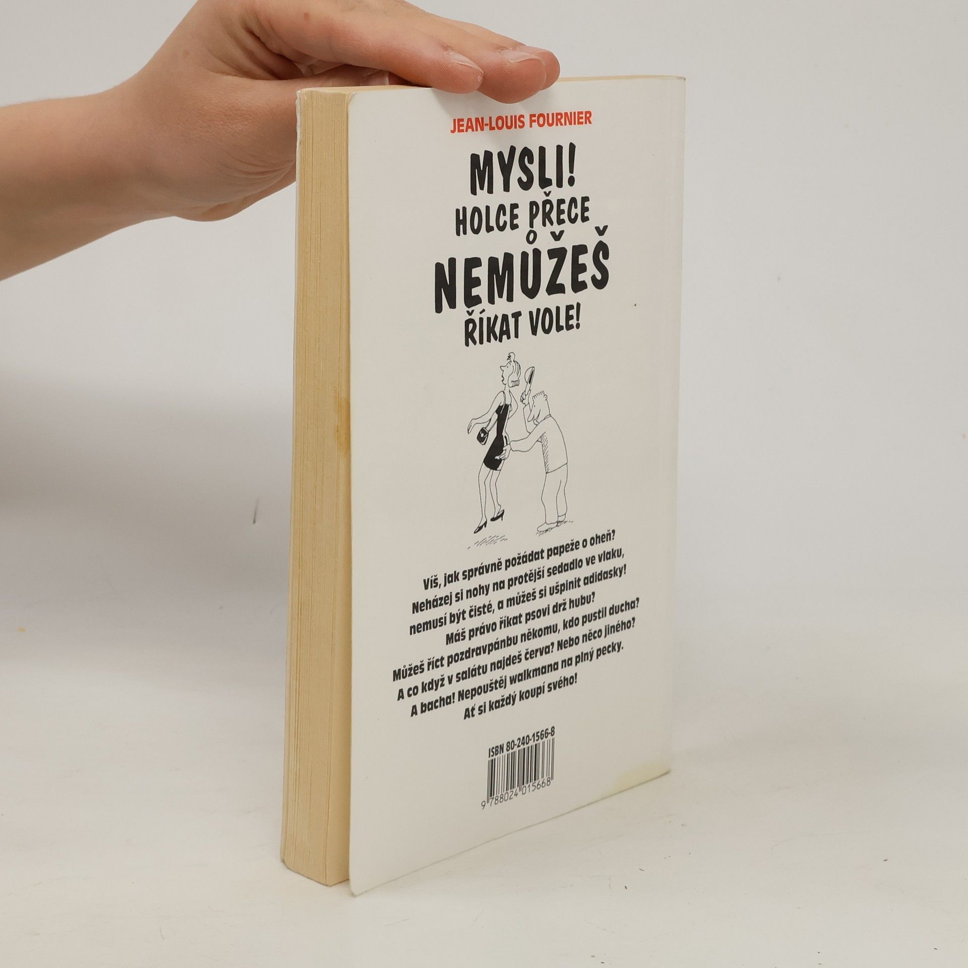 Jean-Louis Fournier Mysli! Holce přece nemůžeš říkat vole!