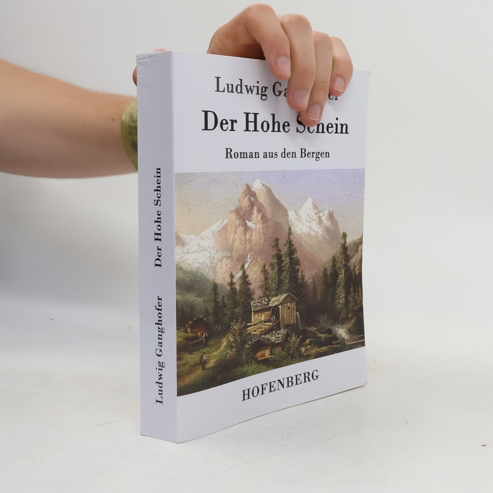 Ludwig Ganghofer Der Hohe Schein