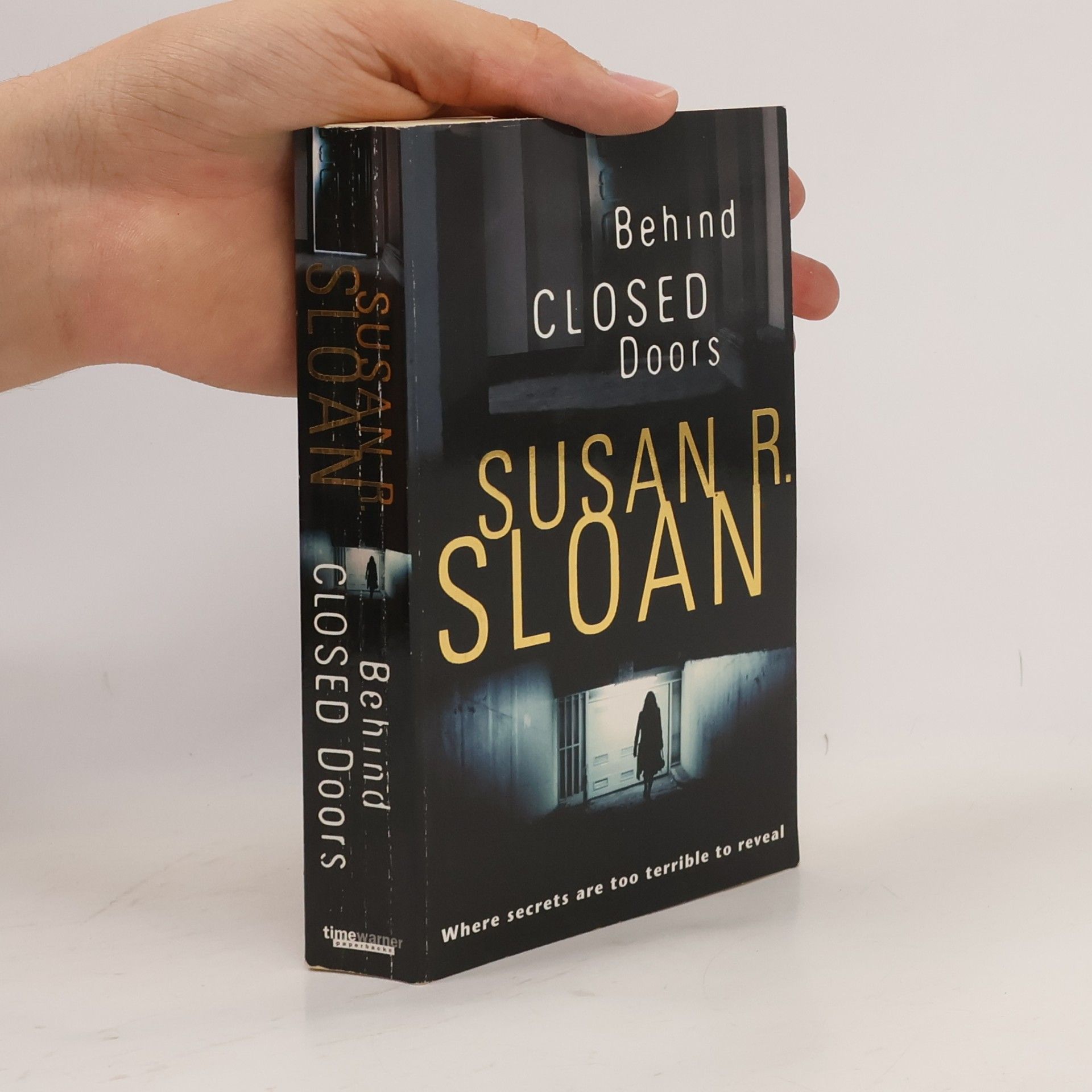 Susan R. Sloan Behind Closed Doors