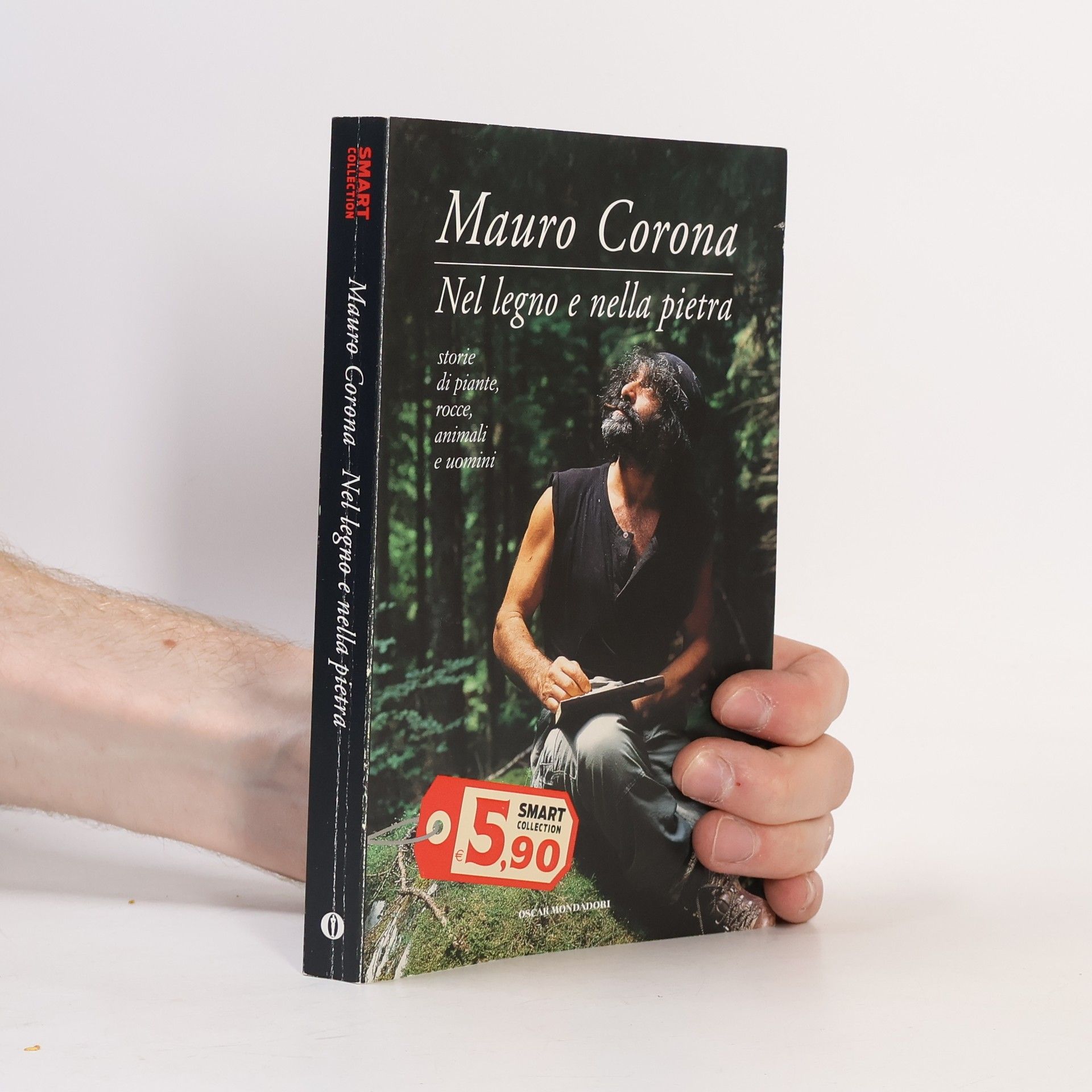 Mauro Corona Oscar Smart Collection: Nel legno e nella pietra