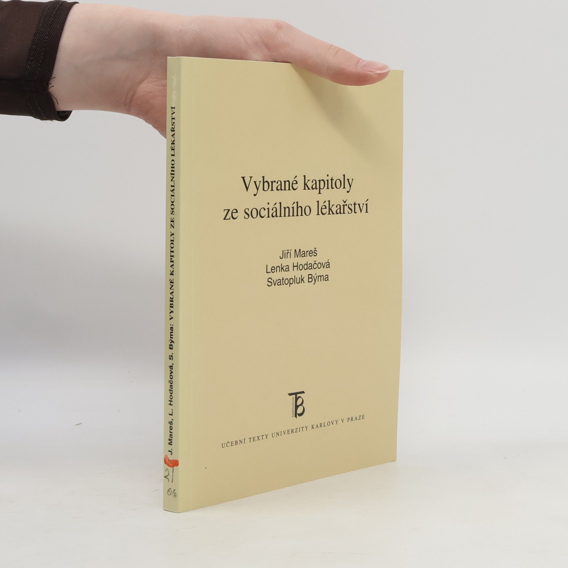 Lenka Hodačová Učební texty Univerzity Karlovy v Praze: Vybrané kapitoly ze sociálního lékařství
