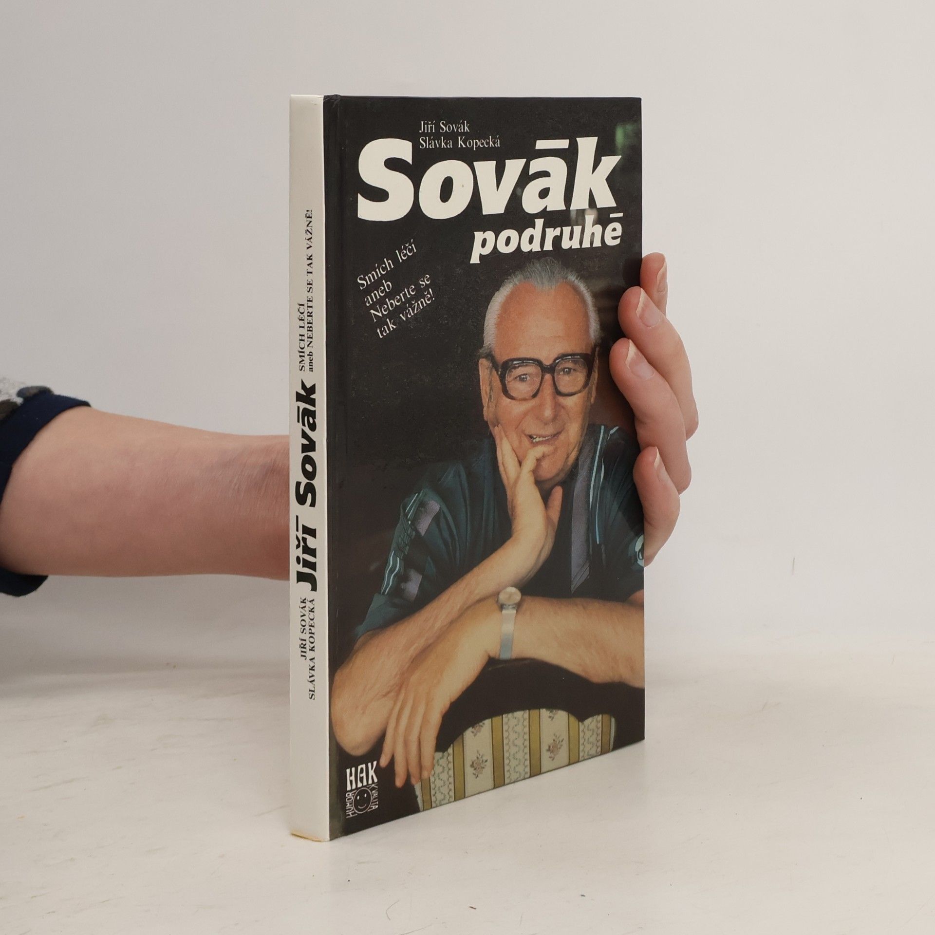 Jiří Sovák Sovák podruhé. Smích léčí aneb Neberte se tak vážně!