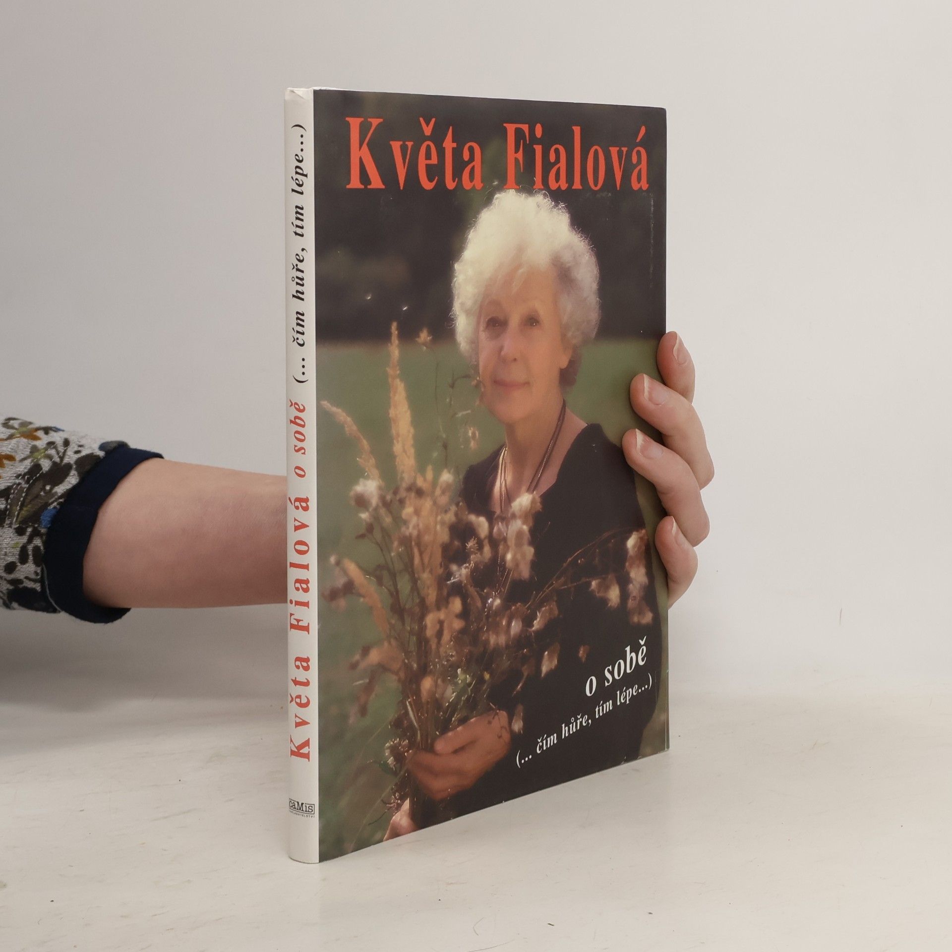 Květa Fialová o sobě. Čím hůře, tím lépe