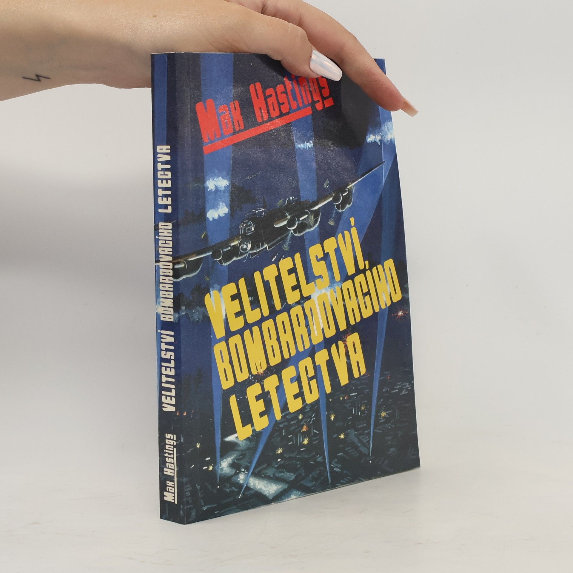 Max Hastings Velitelství bombardovacího letectva