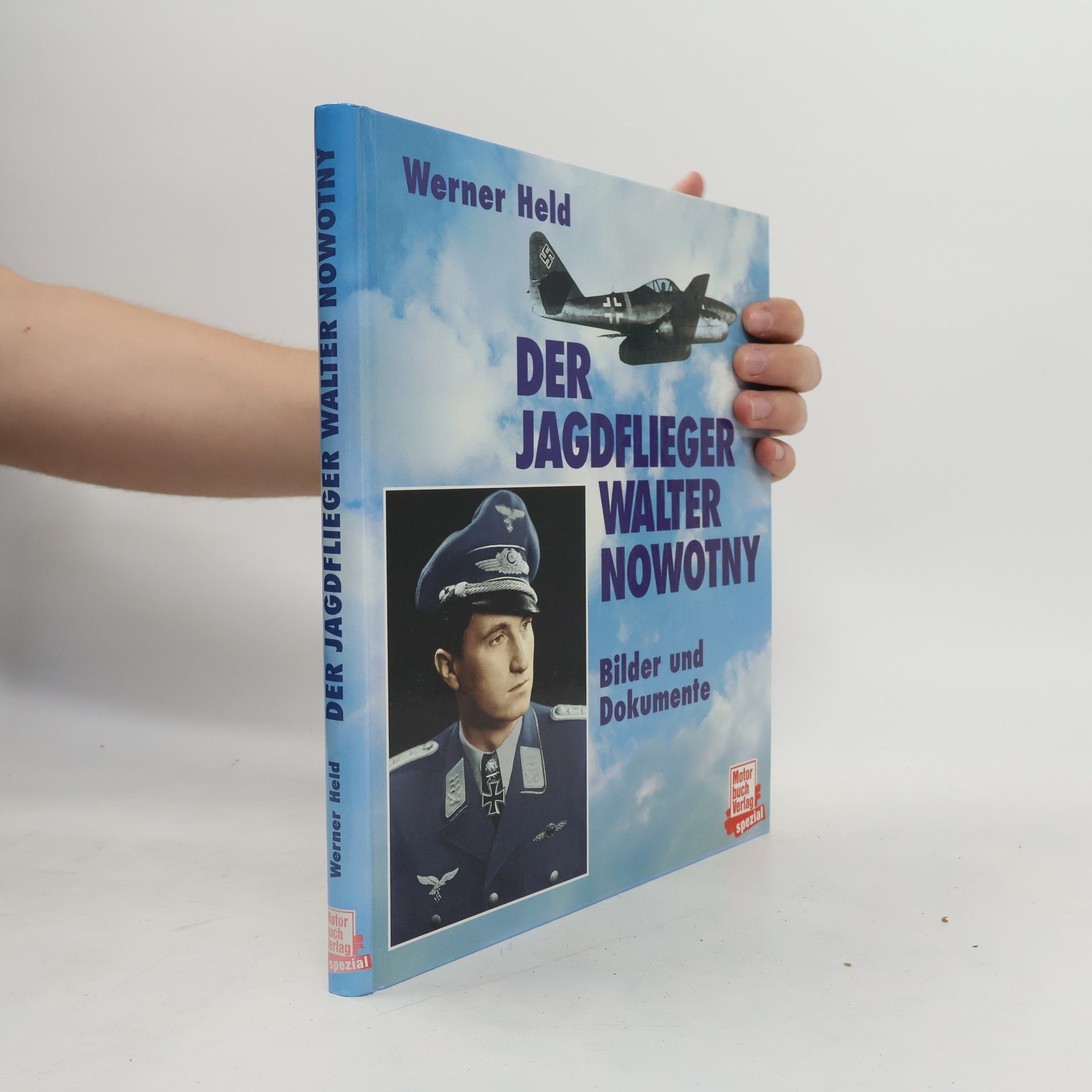 Werner Held Der Jagdflieger Walter Nowotny